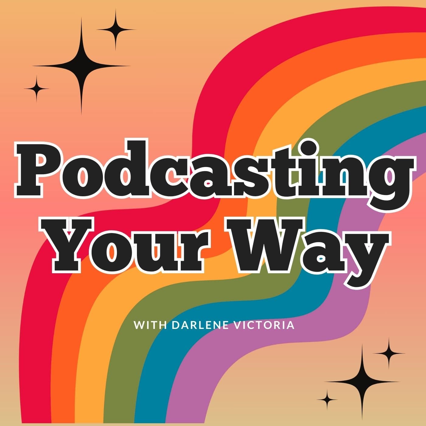 Podcasting Your Way - Creative Freedom in Podcasting podcast artwork