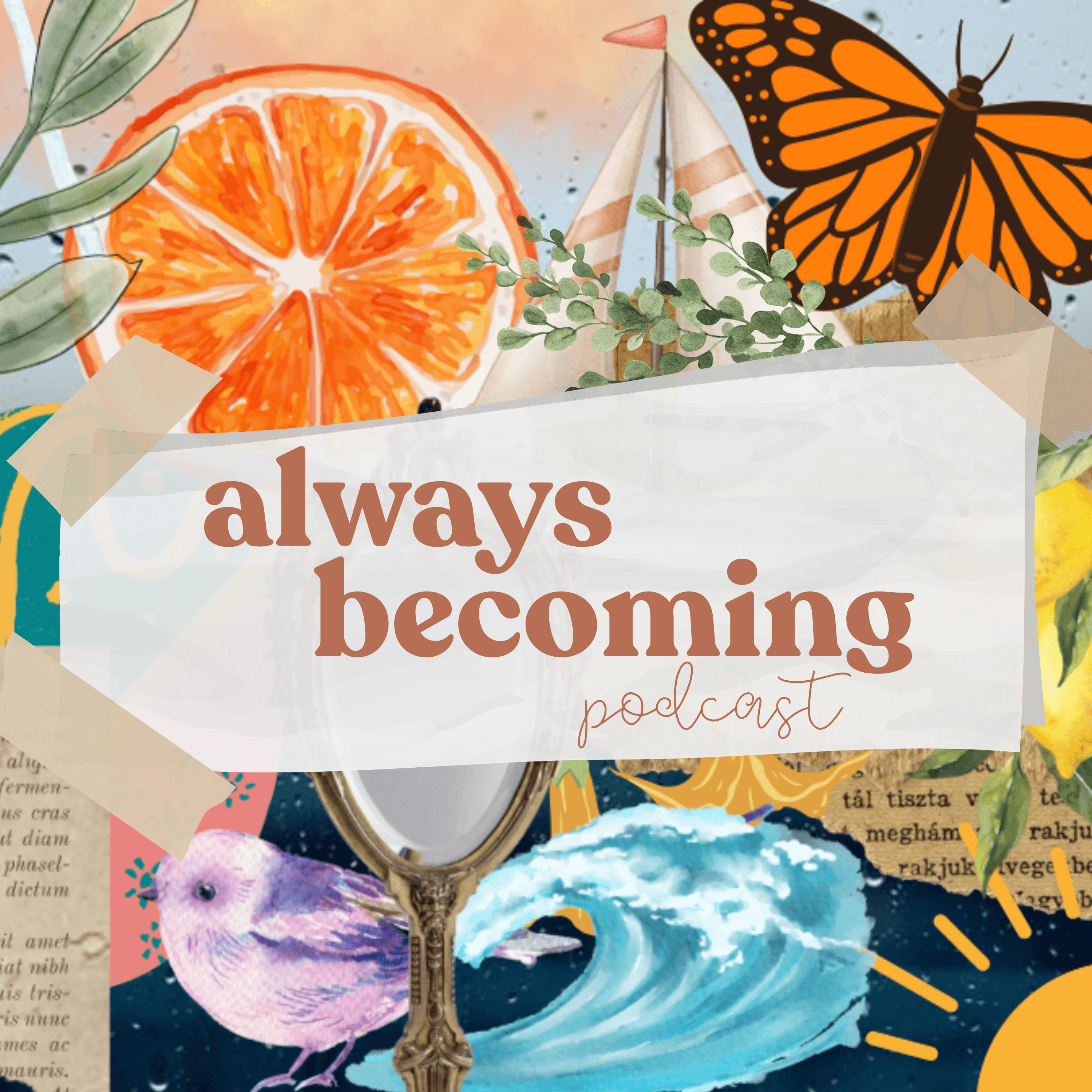 Always Becoming: Real Stories of Resilience, Healing, & Growth podcast artwork
