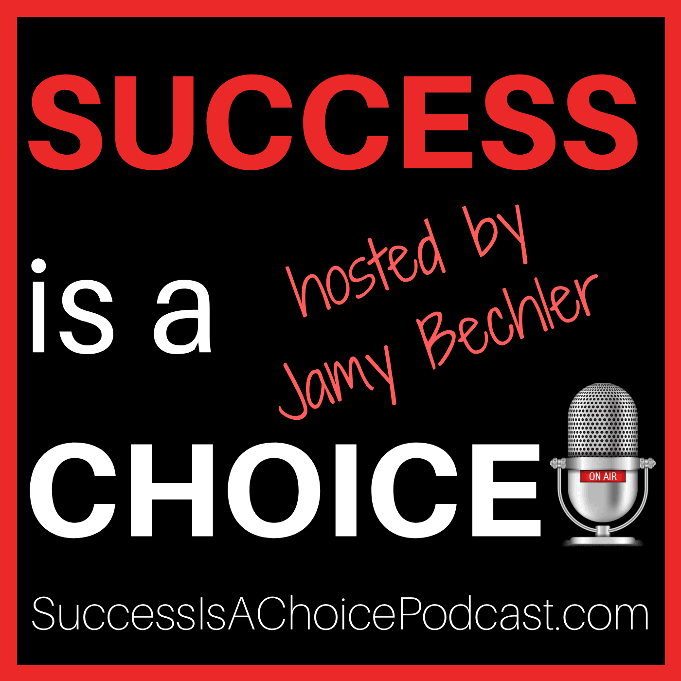 Success is a Choice podcast artwork