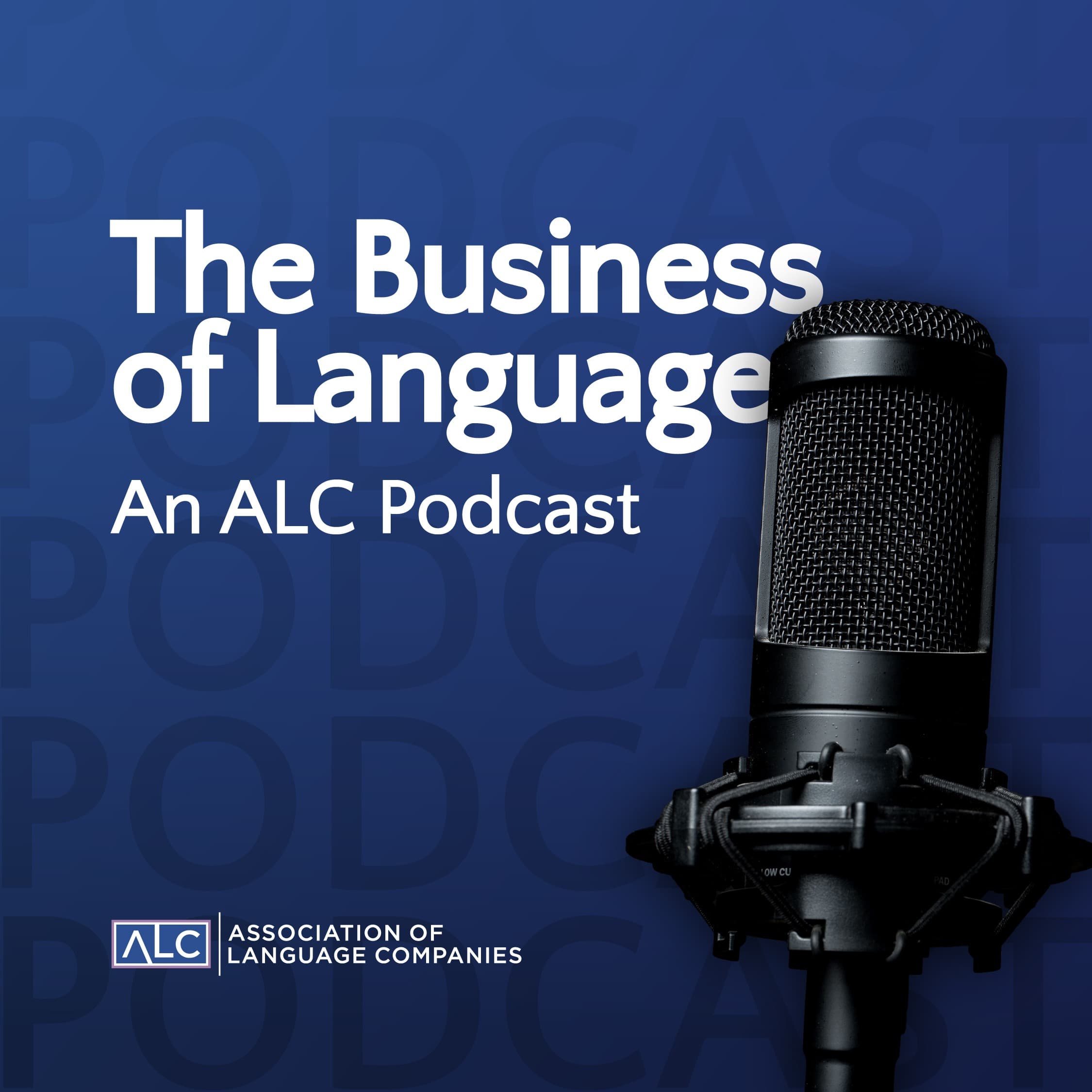 The Business of Language: An ALC Podcast podcast artwork