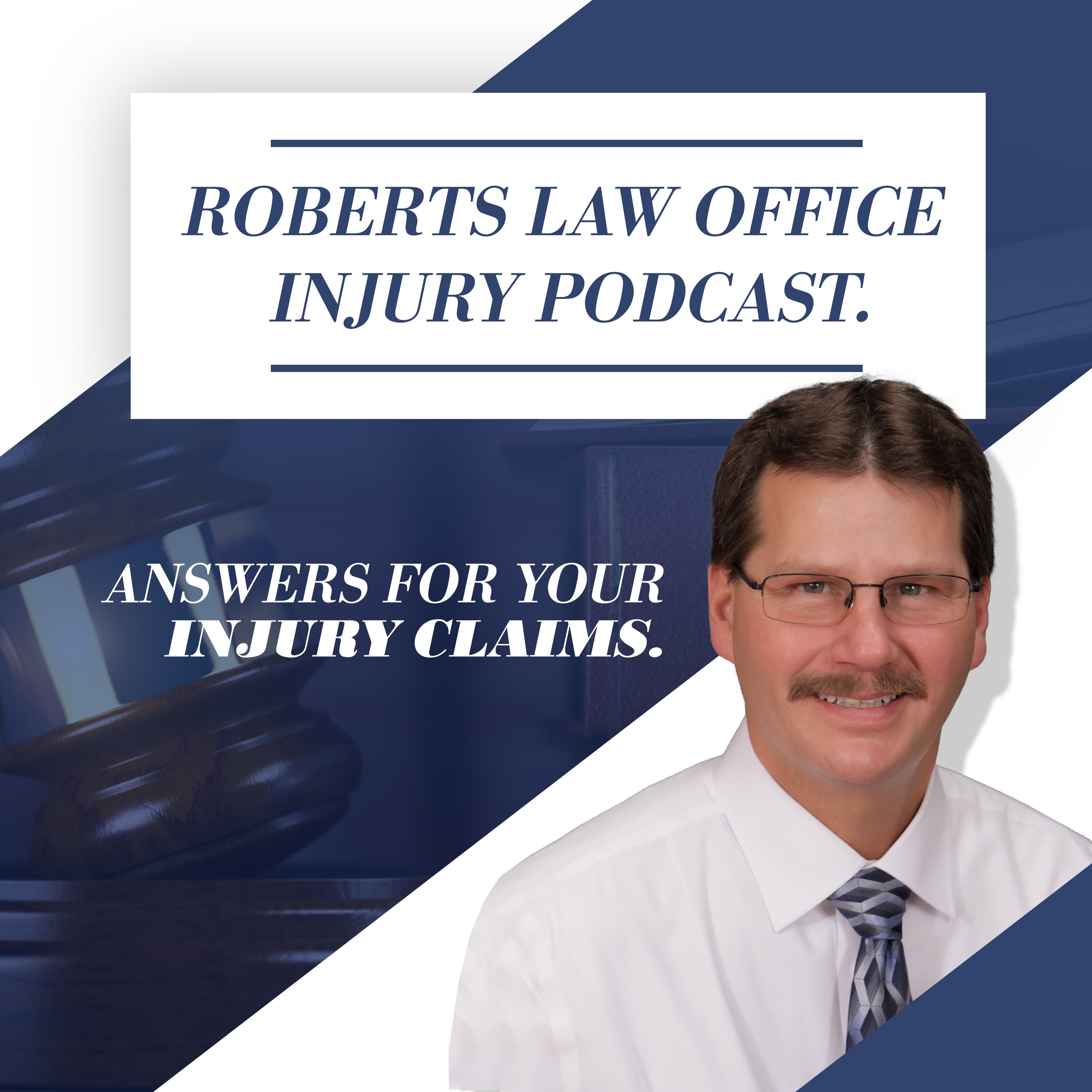 Roberts Law Office Injury Podcast podcast artwork