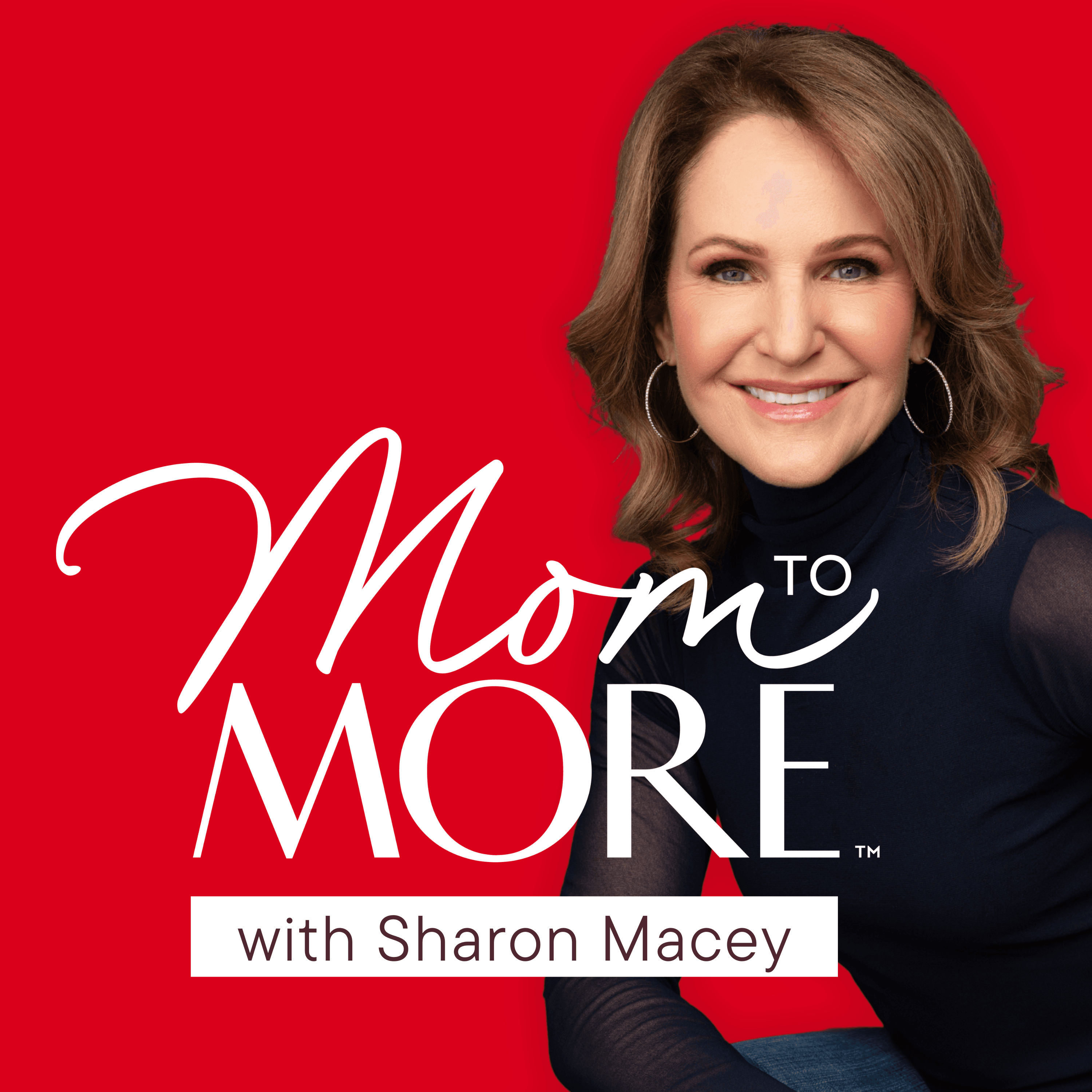 Mom To MORE® | Midlife Reinvention for Moms podcast artwork