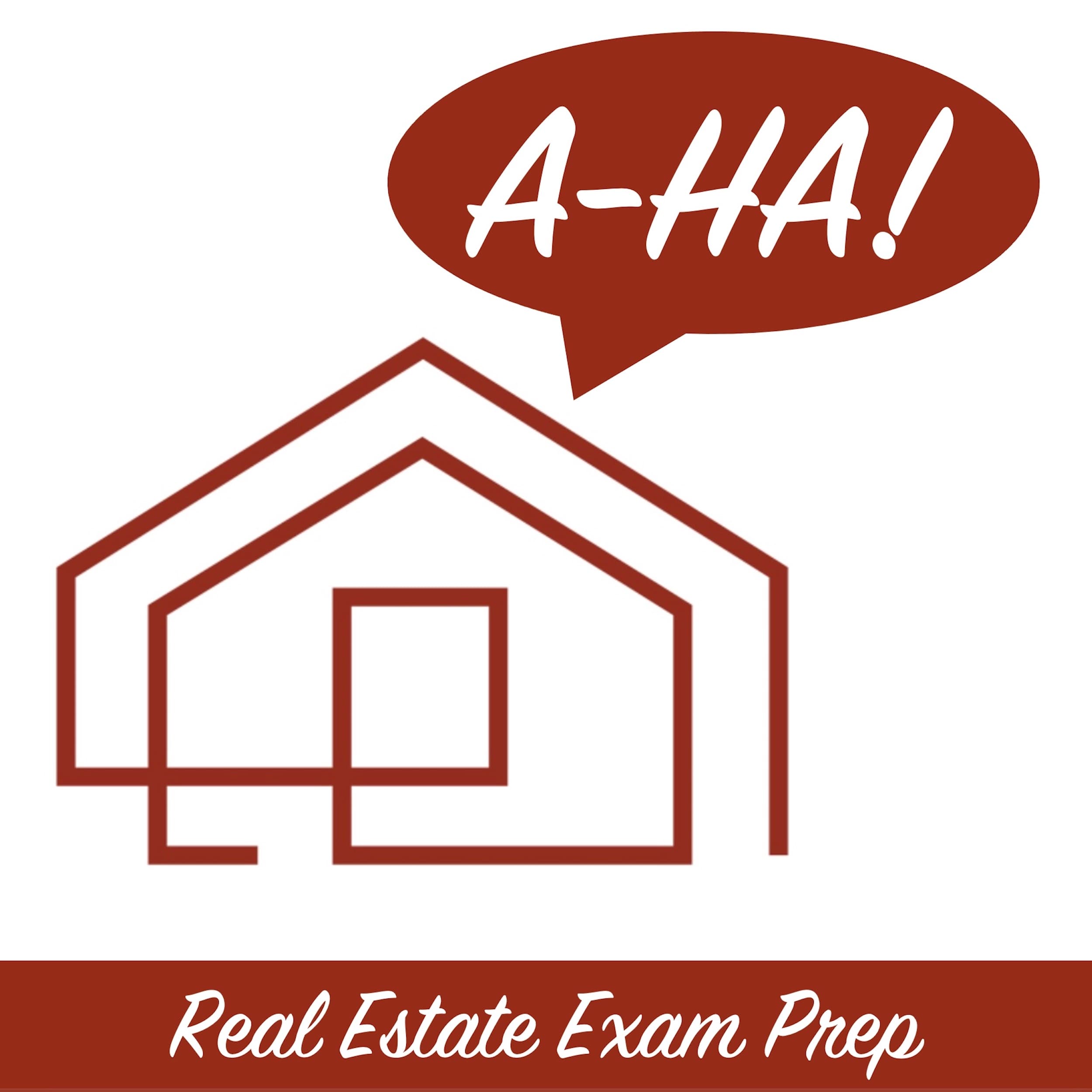 A-Ha! Real Estate Exam Prep Podcast podcast artwork