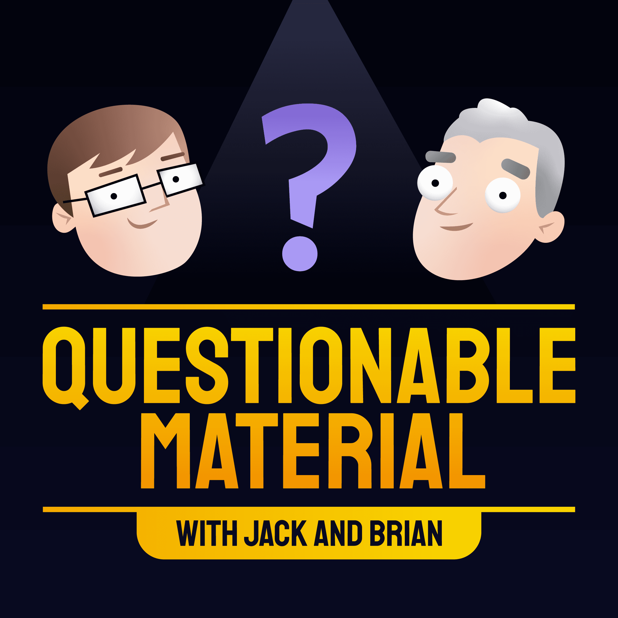 Questionable Material with Jack & Brian podcast artwork