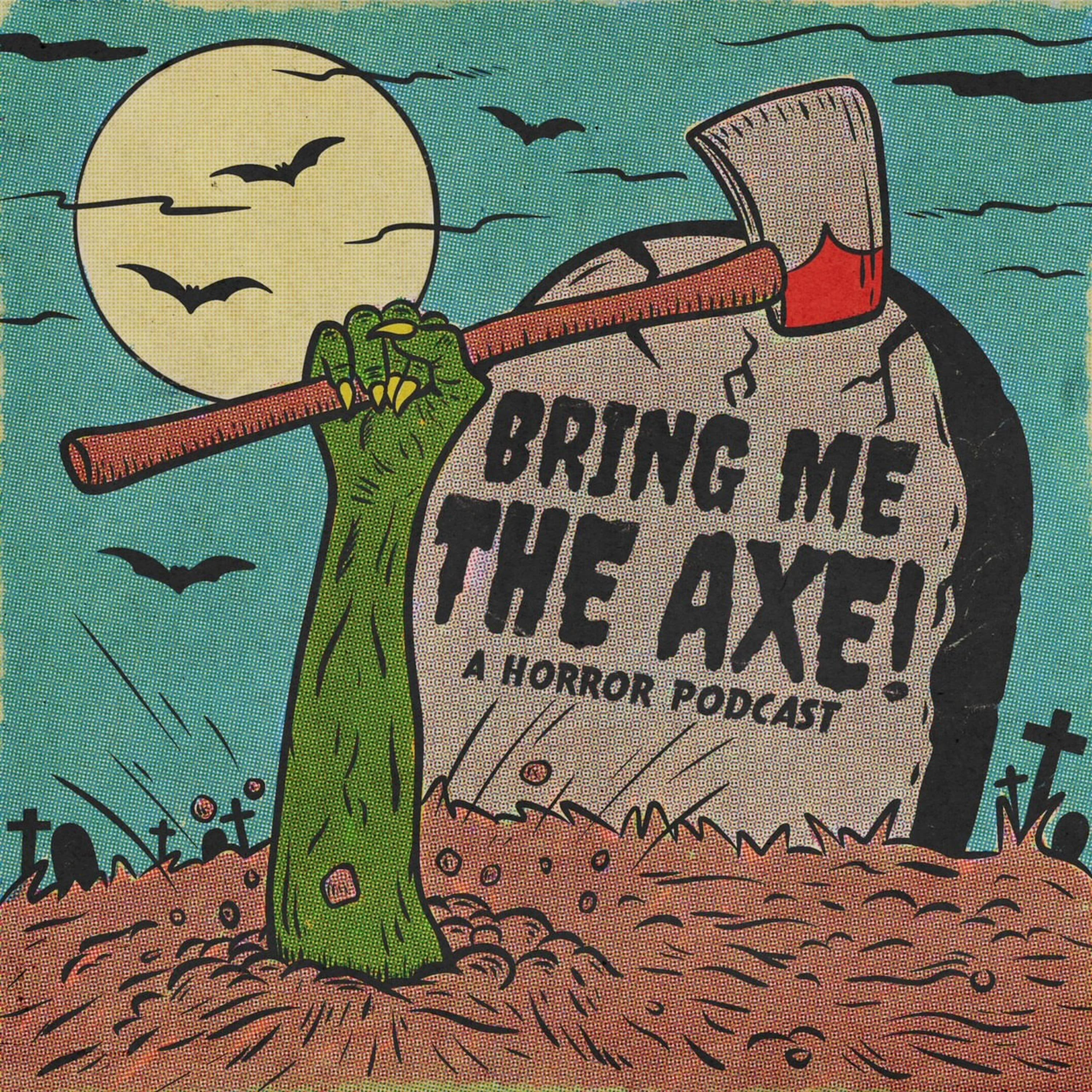 Bring Me The Axe! Horror Podcast podcast artwork
