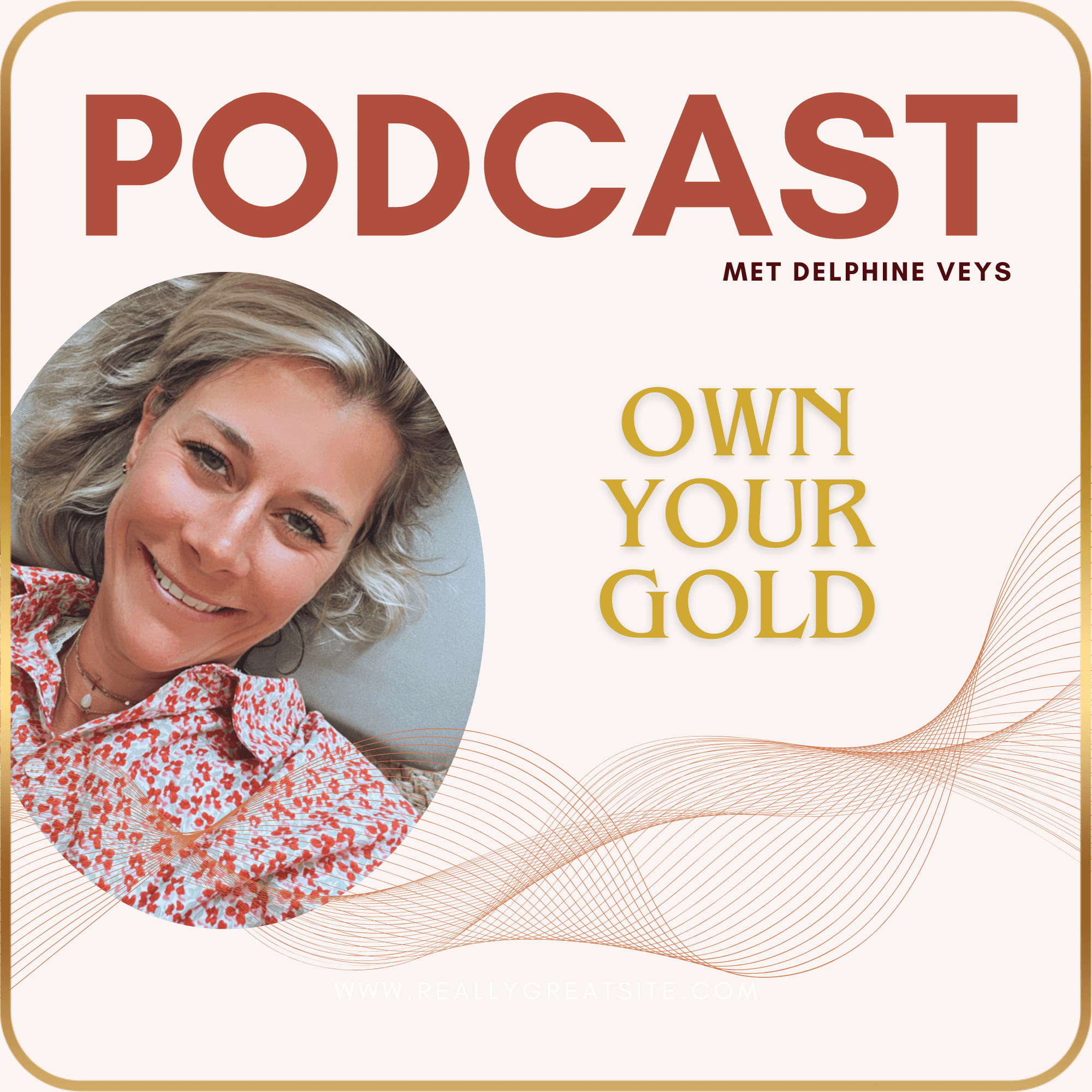 'Own Your Gold' podcast van DelphineCoacht podcast artwork
