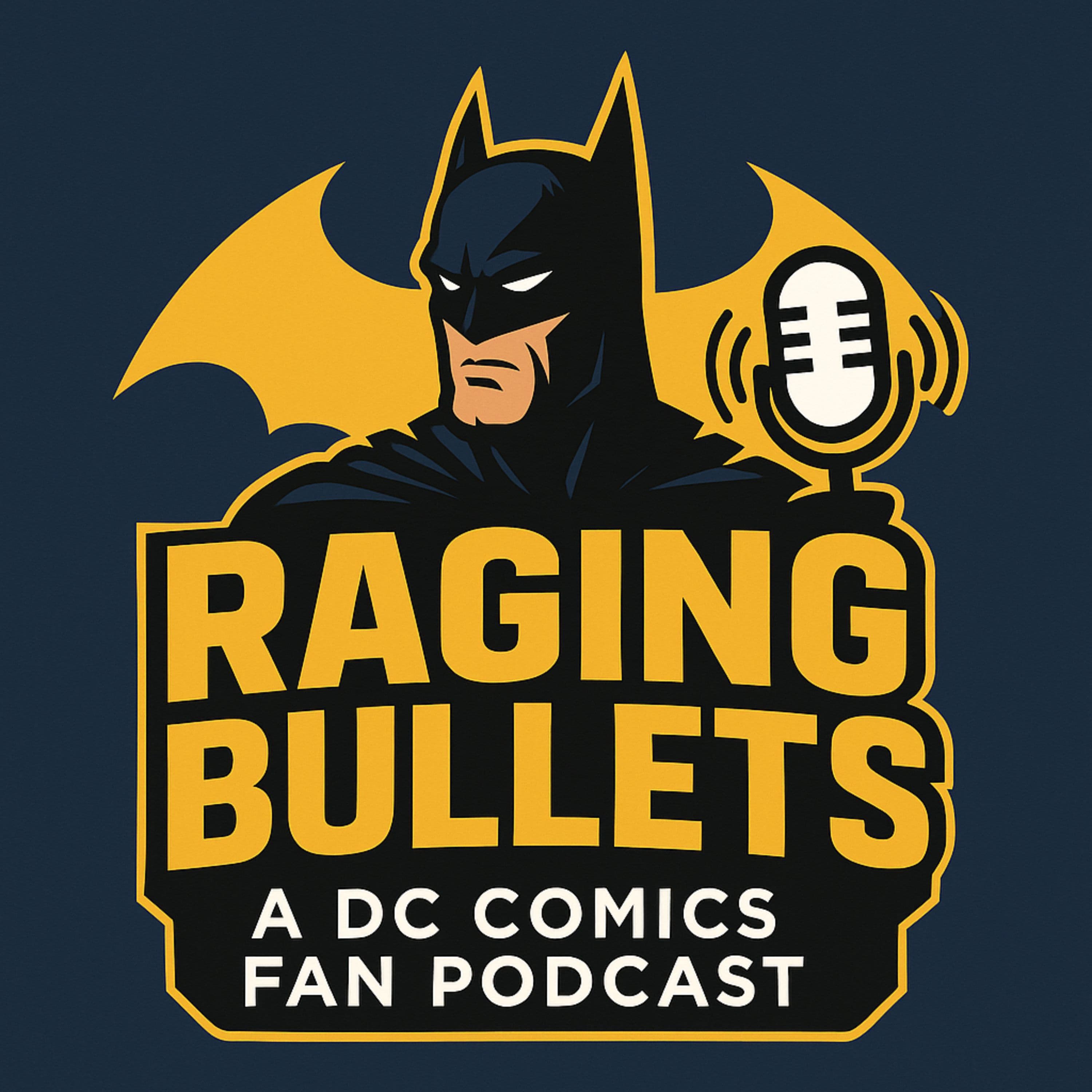 Raging Bullets : A DC Comics Fan Podcast podcast artwork