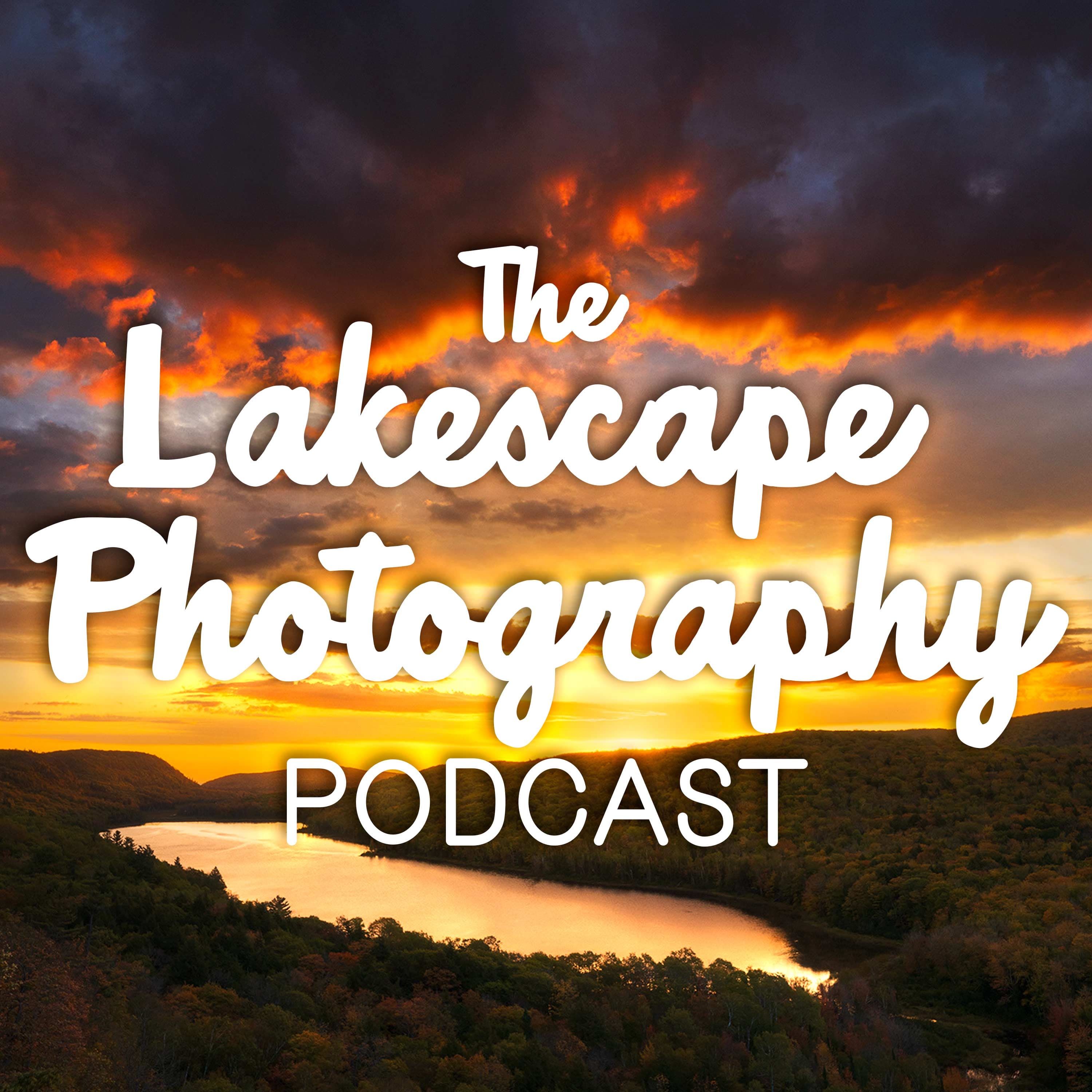 The Lakescape Photography Podcast podcast artwork