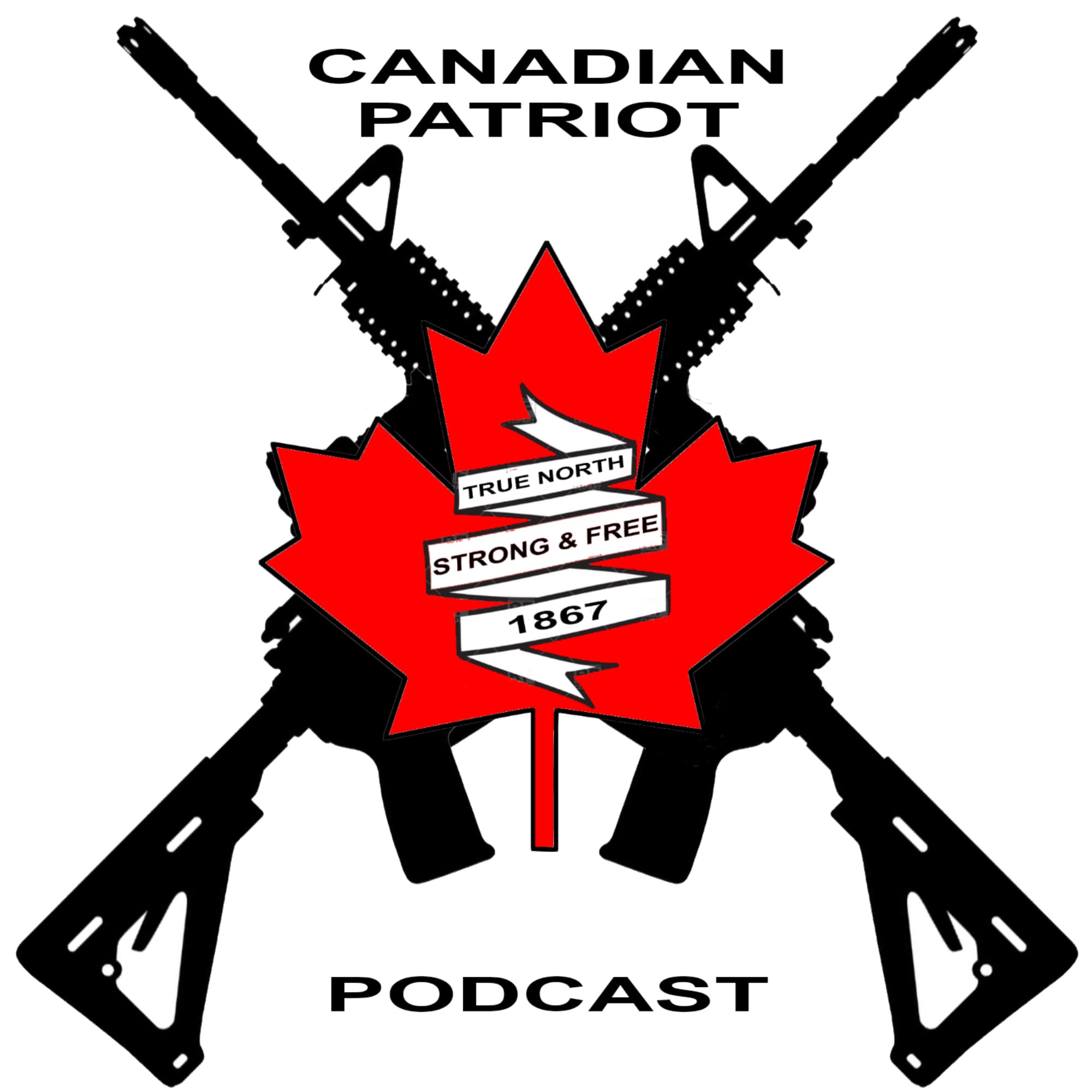 Canadian Patriot Podcast podcast artwork