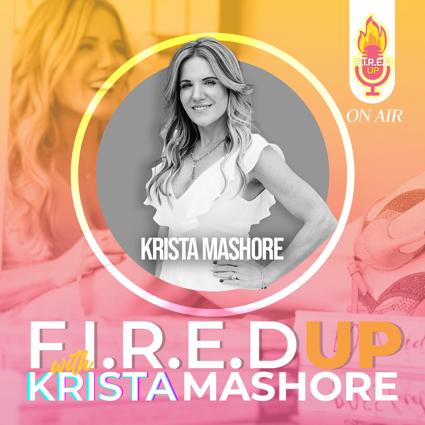 F.I.R.E.D UP with Krista Mashore podcast artwork