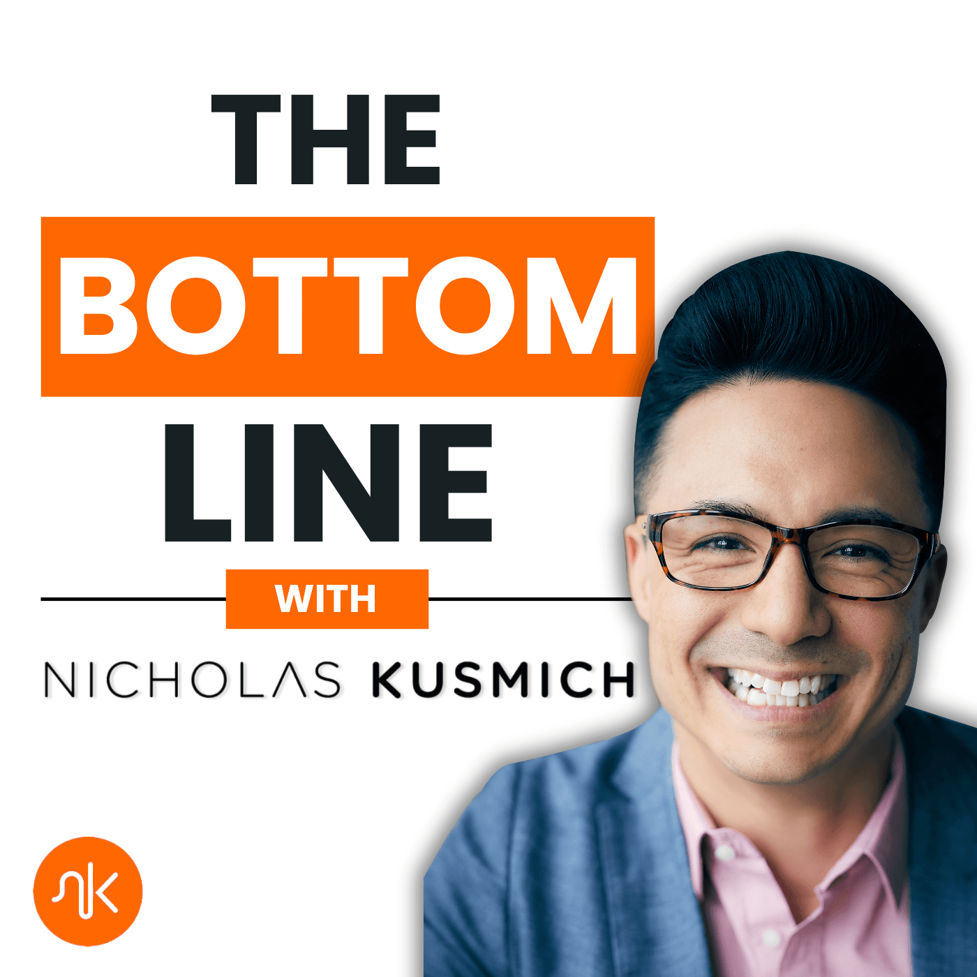 The Bottom Line with Nicholas Kusmich podcast artwork