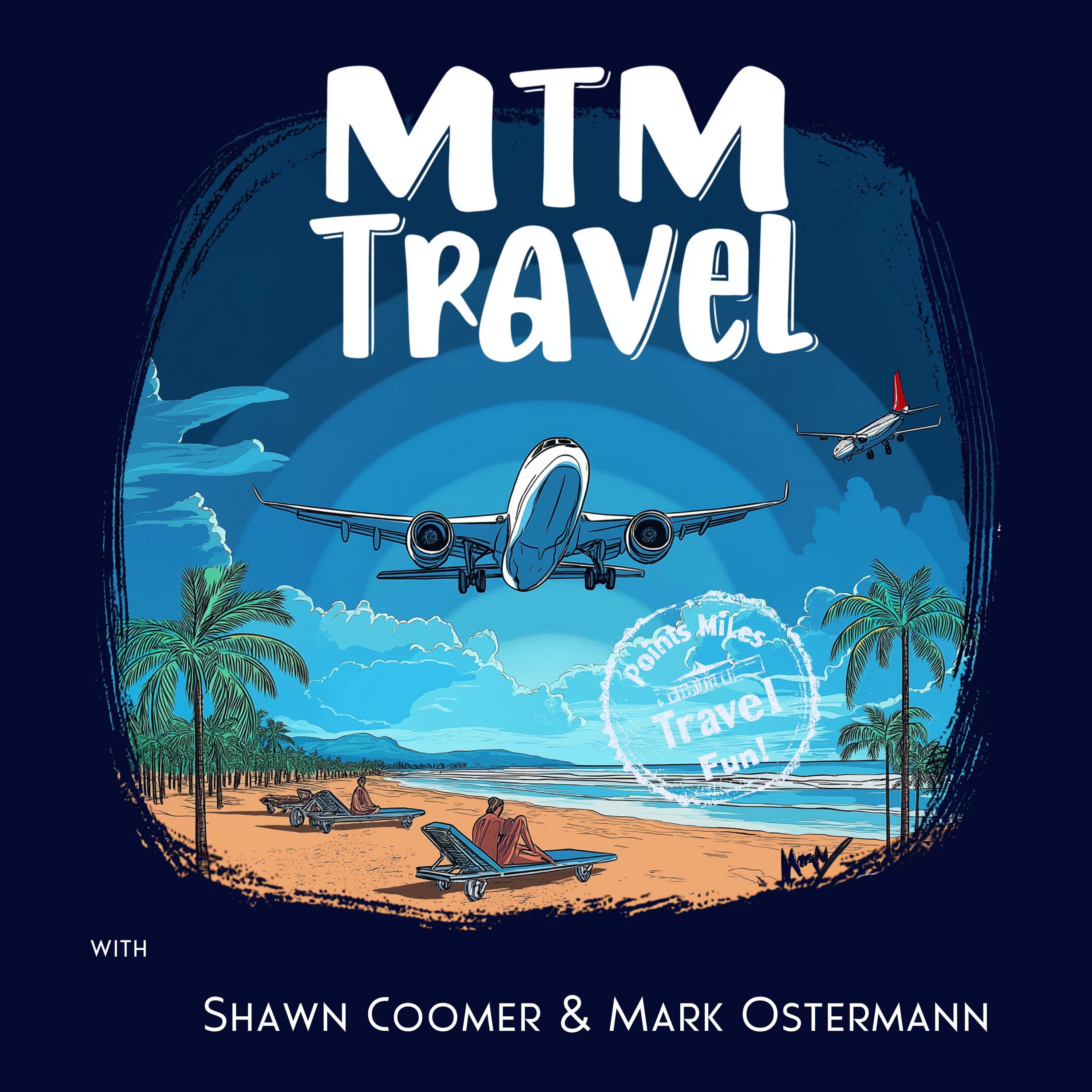 MTM Travel - The Fun Side of Points & Travel! podcast artwork