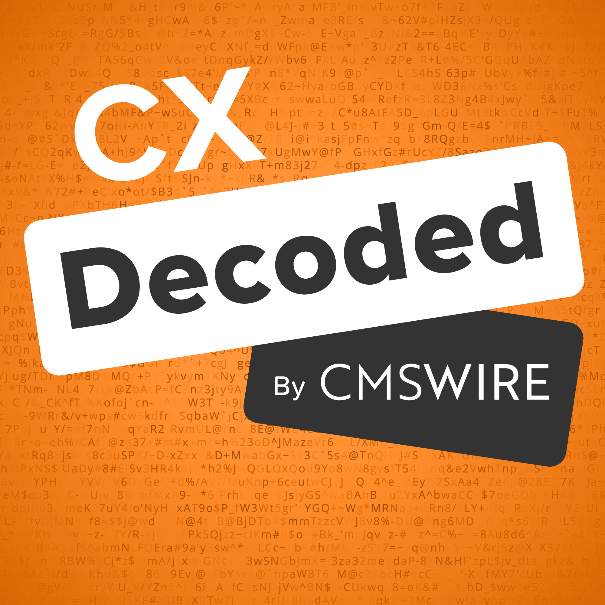 CX Decoded By CMSWire podcast artwork