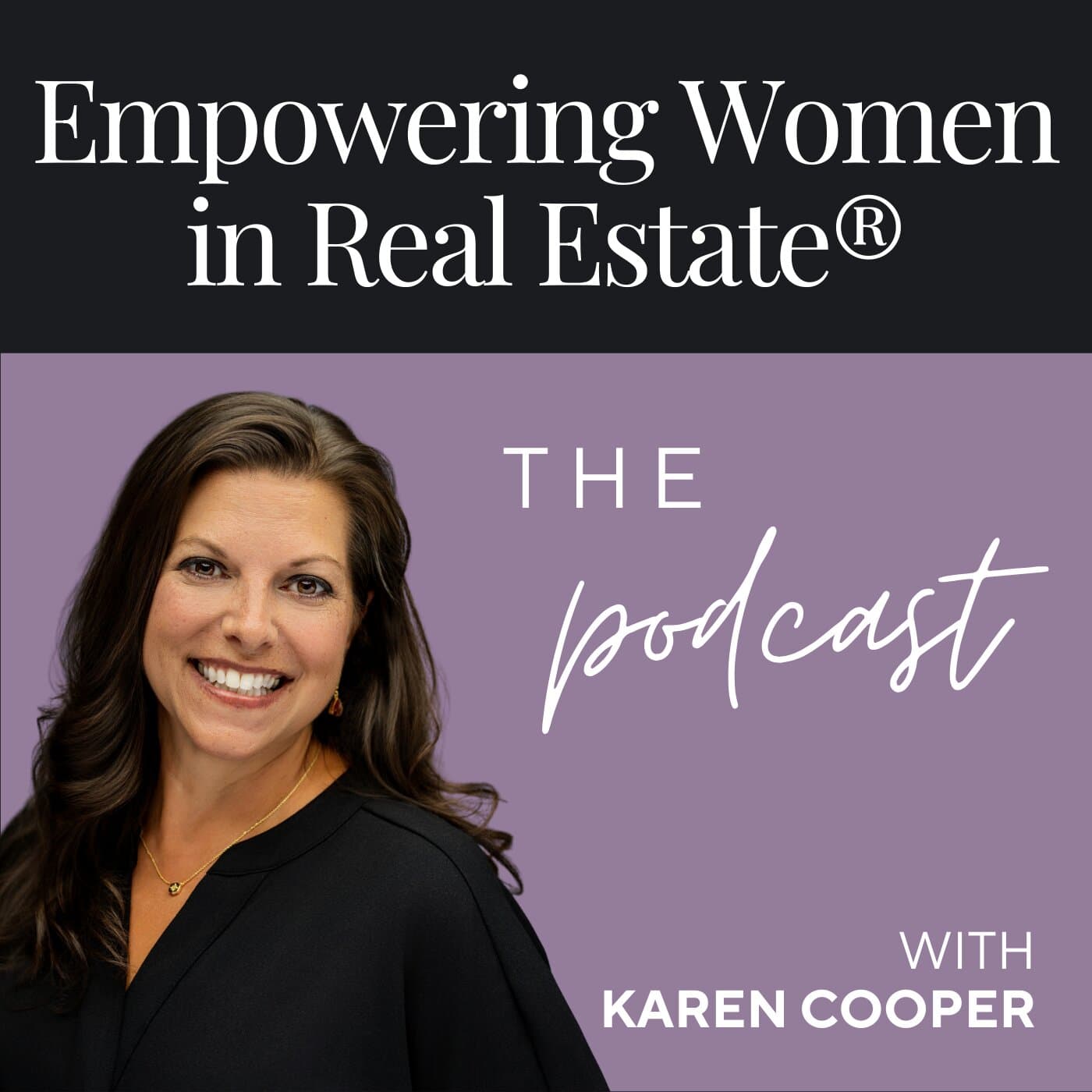Empowering Women in Real Estate® - The Podcast with Karen Cooper podcast artwork