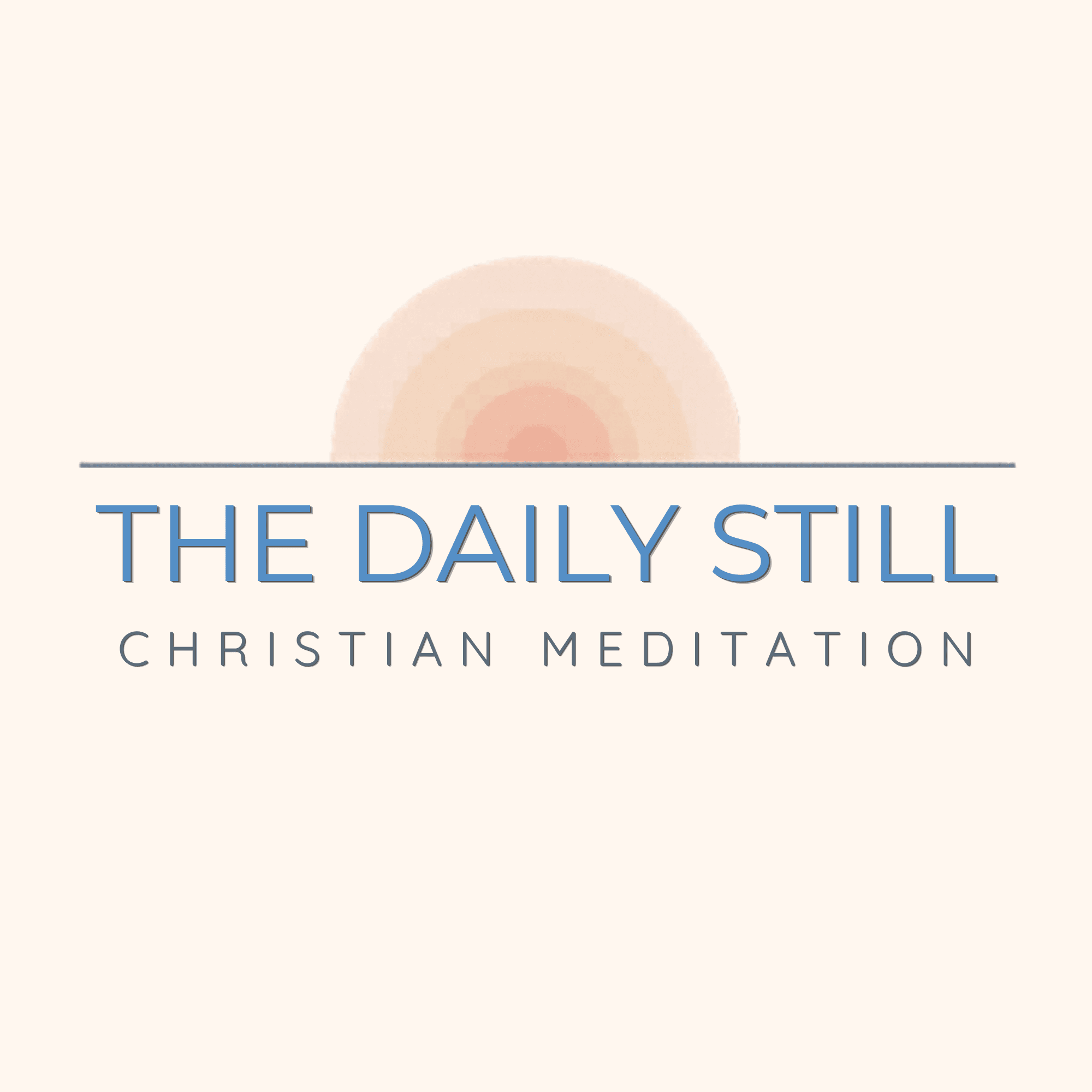 The Daily Still - Guided Christian Meditation, Reflection, and Devotionals podcast artwork