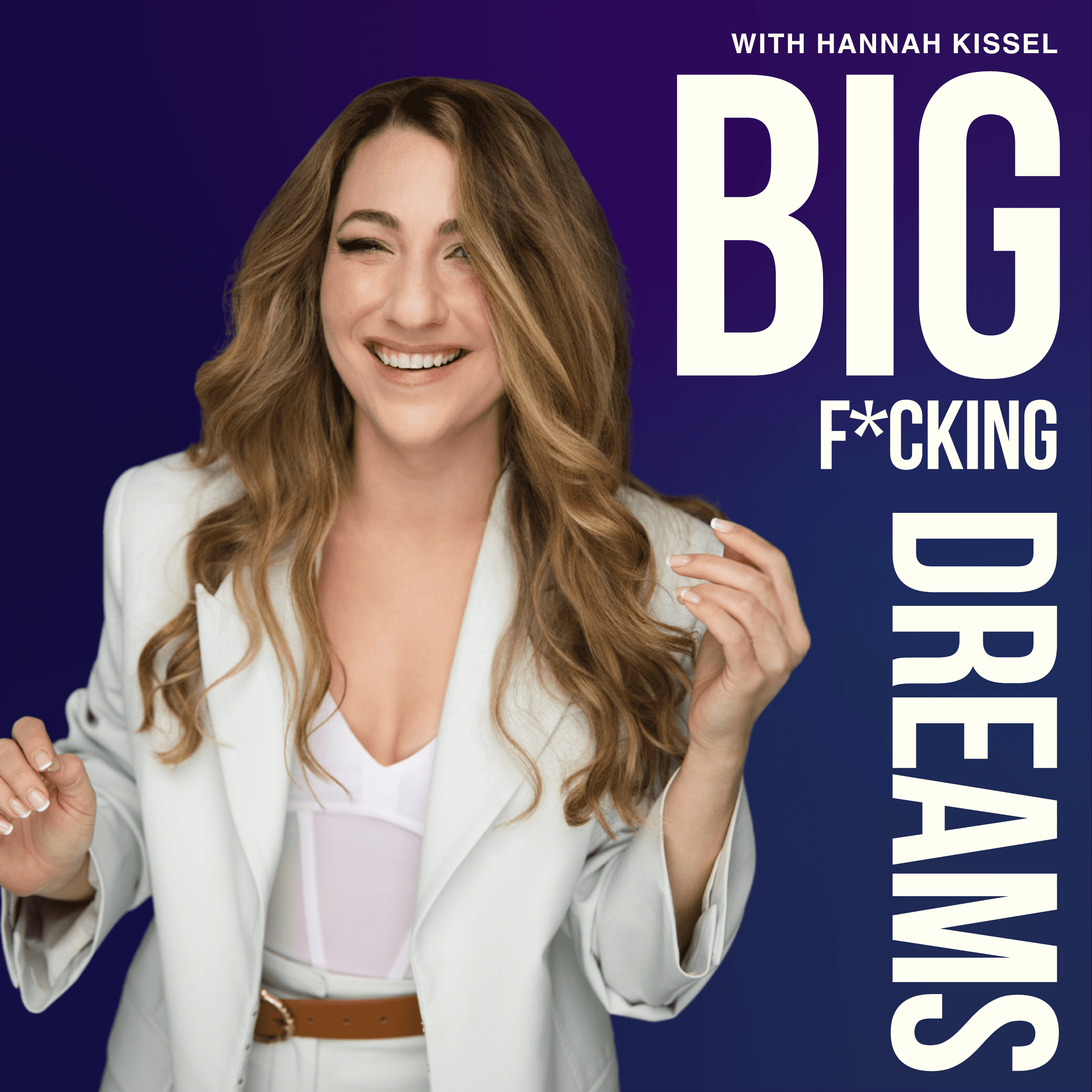 Big F*cking Dreams podcast artwork