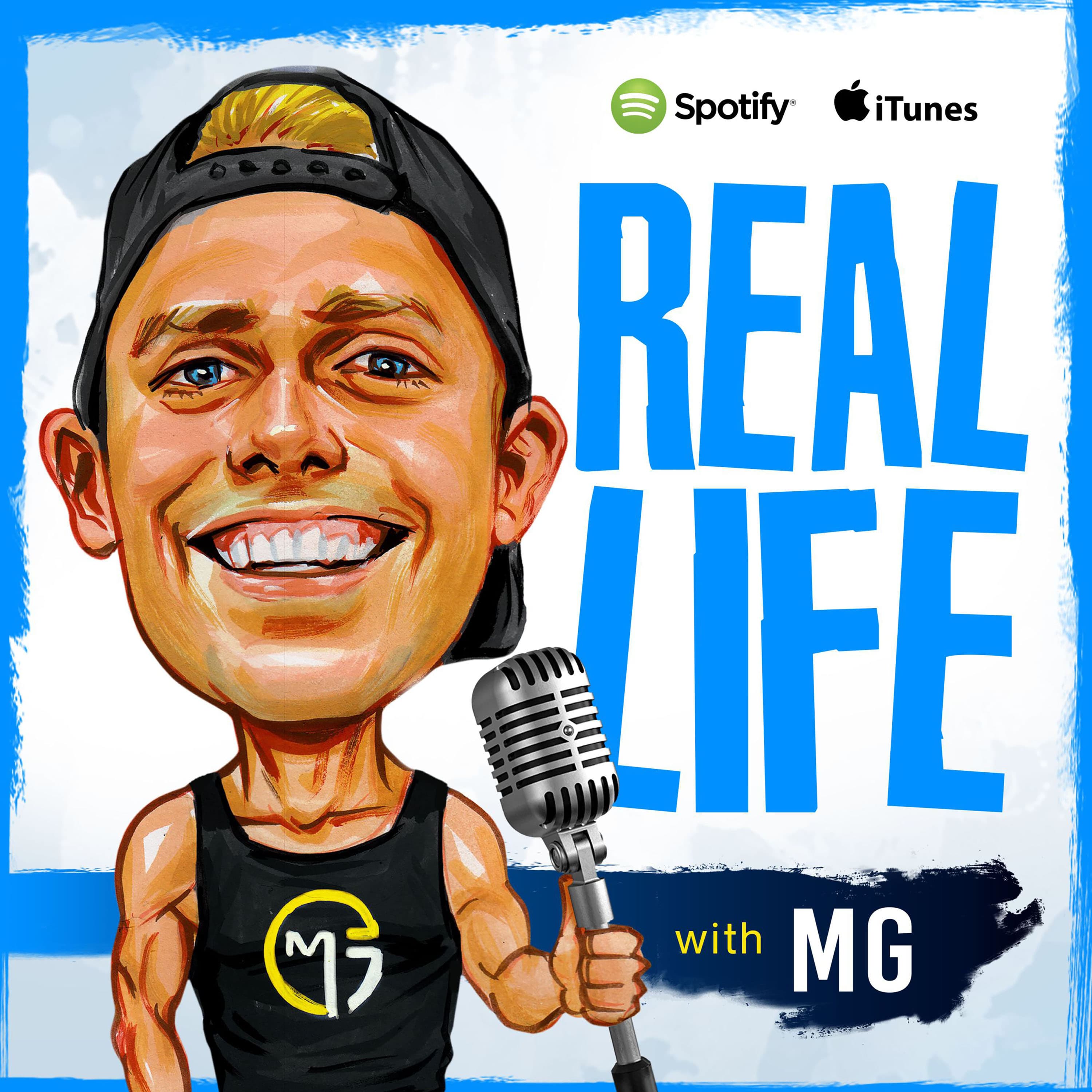 REAL LIFE with MG podcast artwork