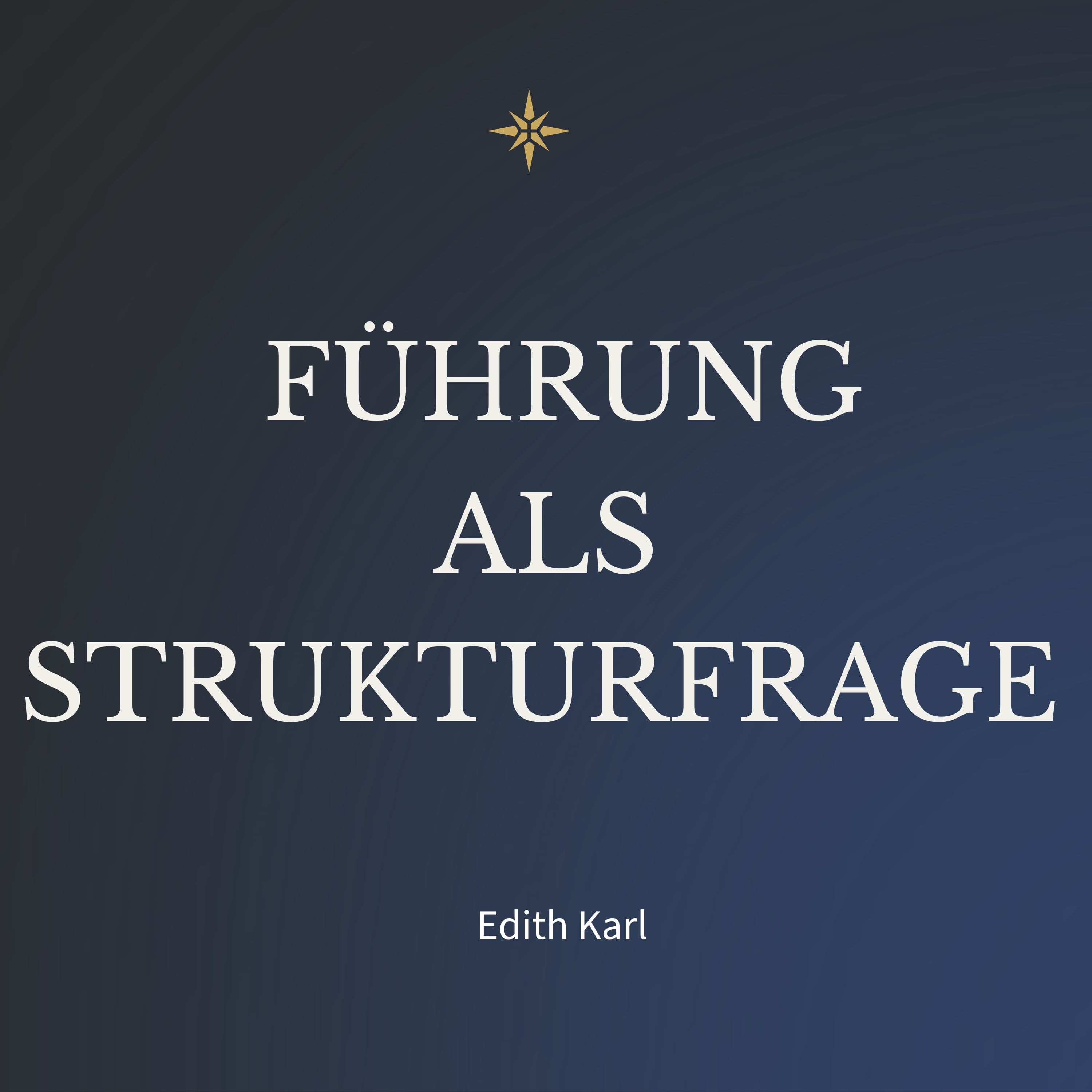 FÜHRUNG ALS STRUKTURFRAGE podcast artwork