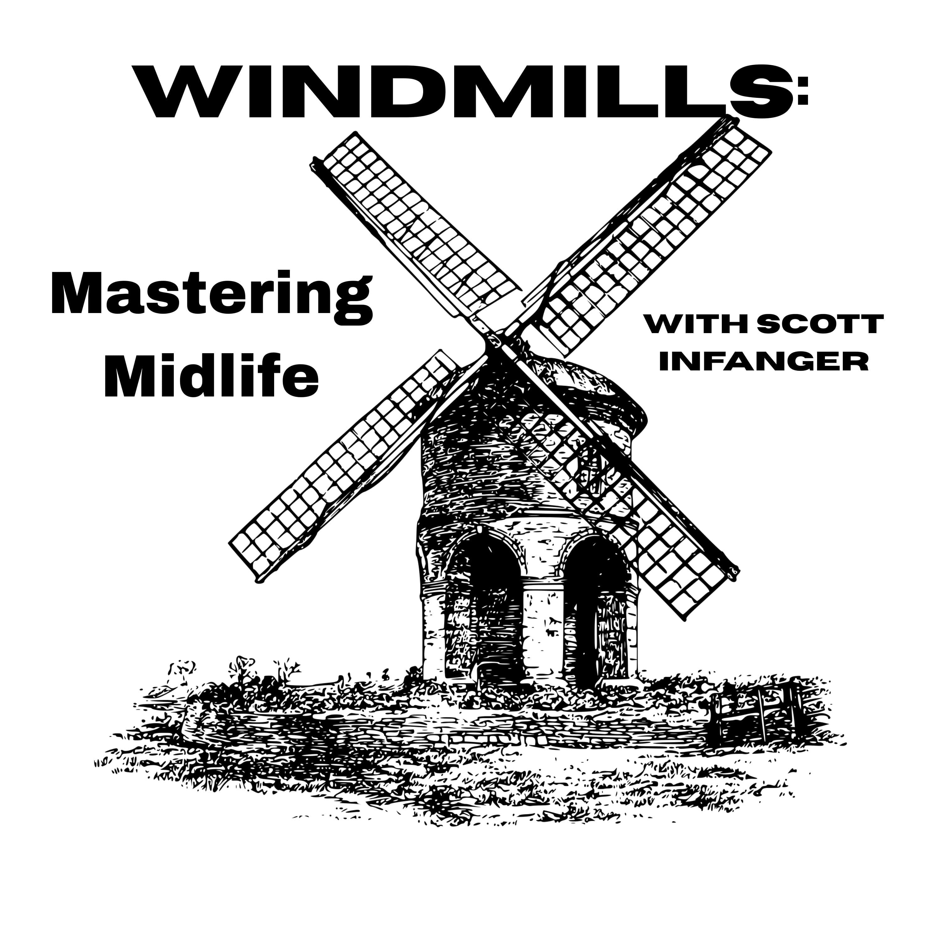 Windmills: Mastering Midlife podcast artwork