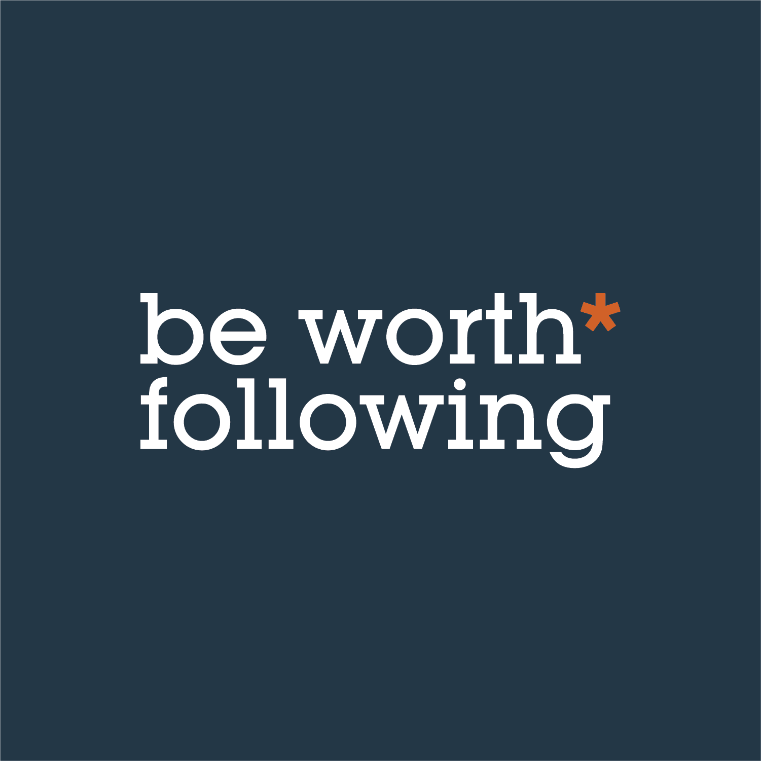 Be Worth* Following podcast artwork