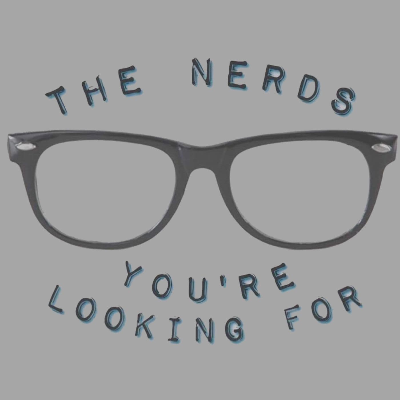 The Nerds You're Looking For | TV/Film Podcast podcast artwork