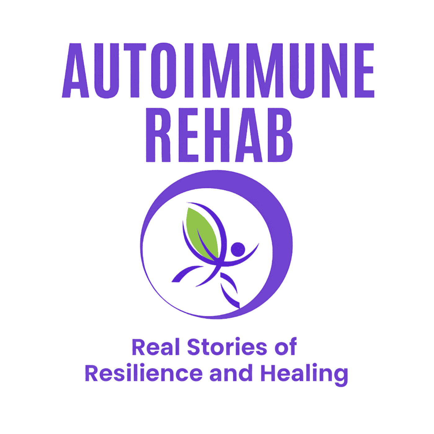 Autoimmune Rehab: Real Stories of Resilience and Healing: How I Healed My Autoimmune Disorder and You Can Too podcast artwork