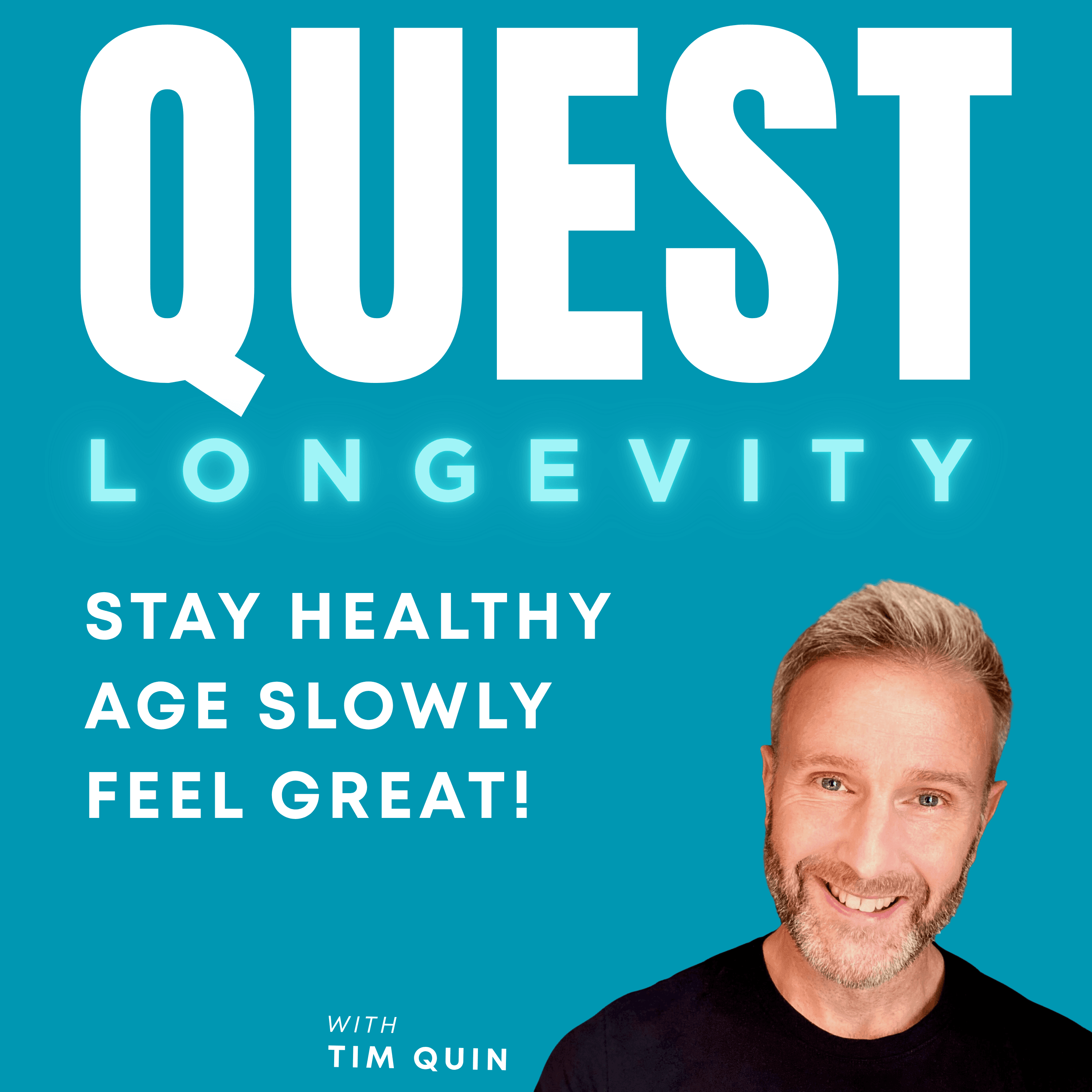 Quest Longevity - Stay Healthy, Slow Aging and Feel Great At Any Age podcast artwork