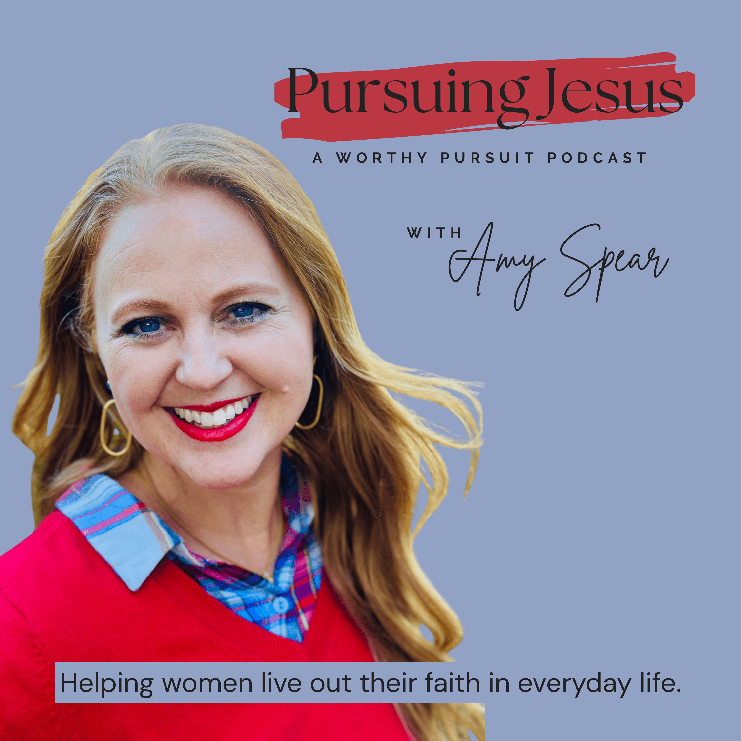 Pursuing Jesus- A Worthy Pursuit Podcast podcast artwork