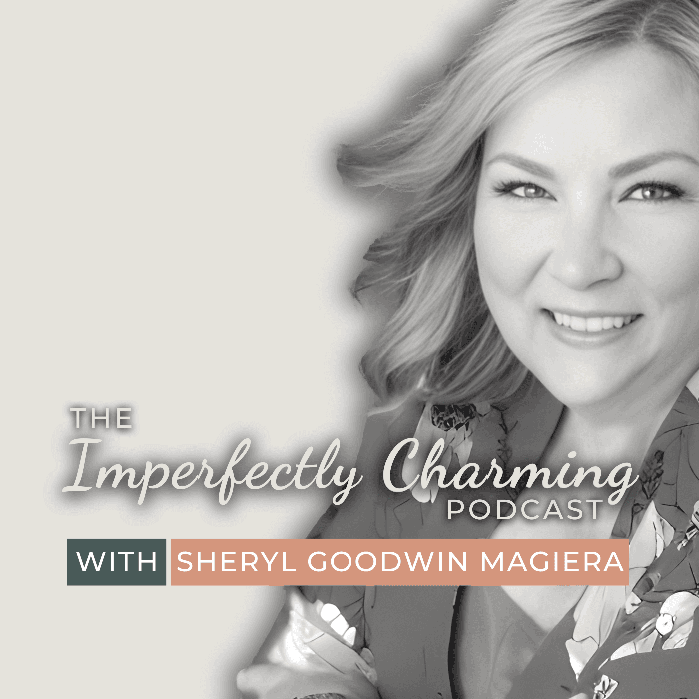 Imperfectly Charming with Sheryl Goodwin Magiera podcast artwork