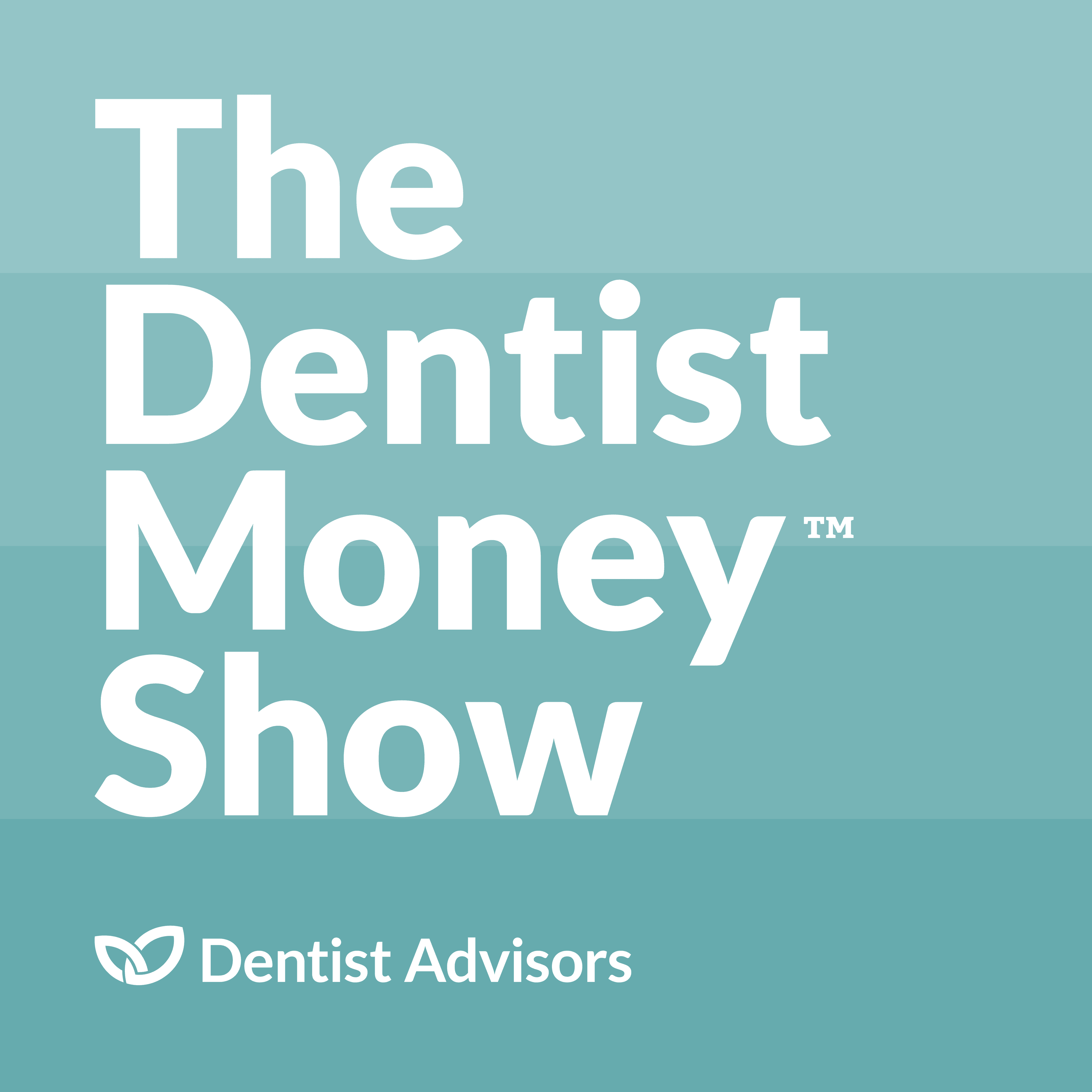 The Dentist Money Show | Financial Planning & Wealth Management podcast artwork