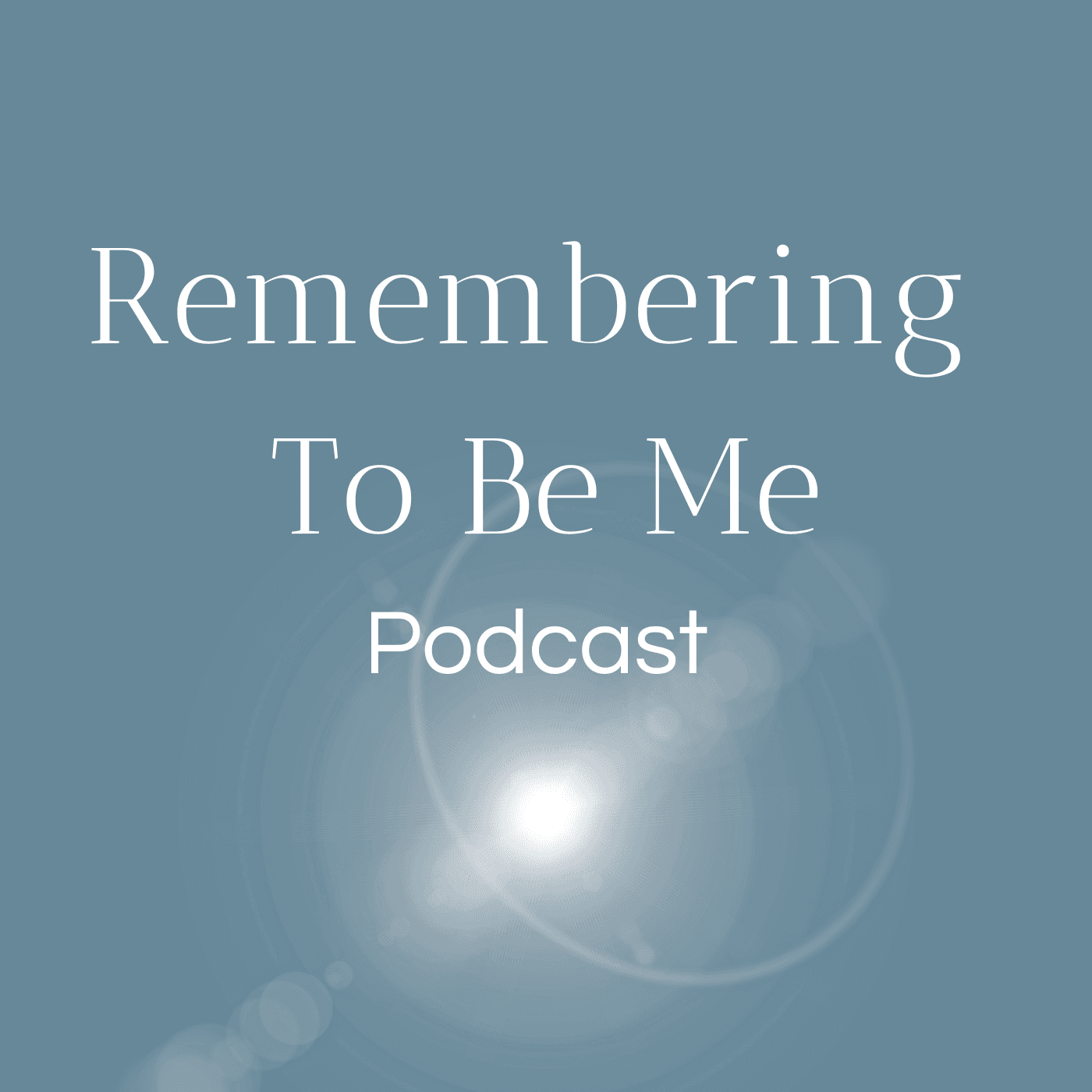 Remembering to Be Me Podcast podcast artwork