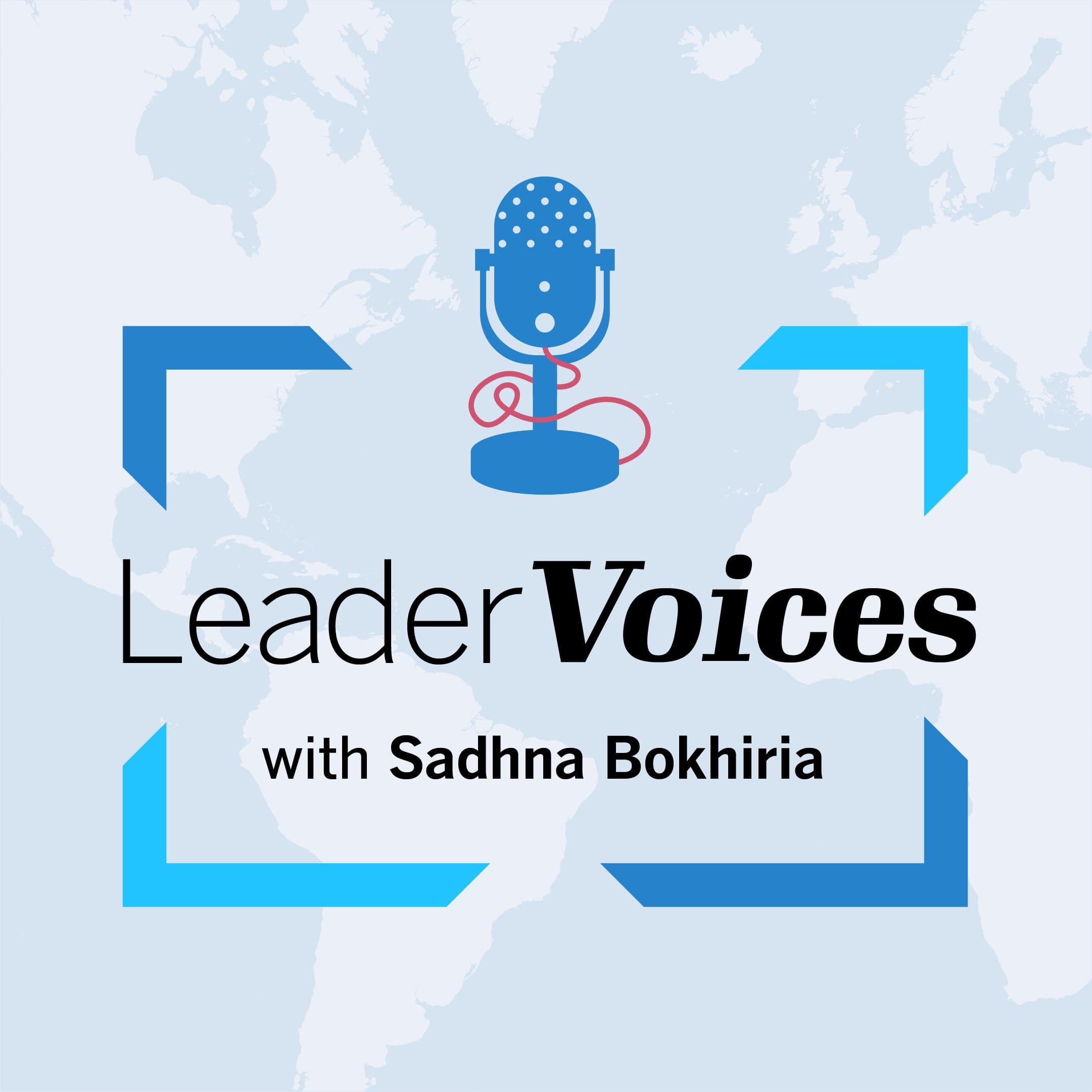 LeaderVoices with Sadhna Bokhiria podcast artwork