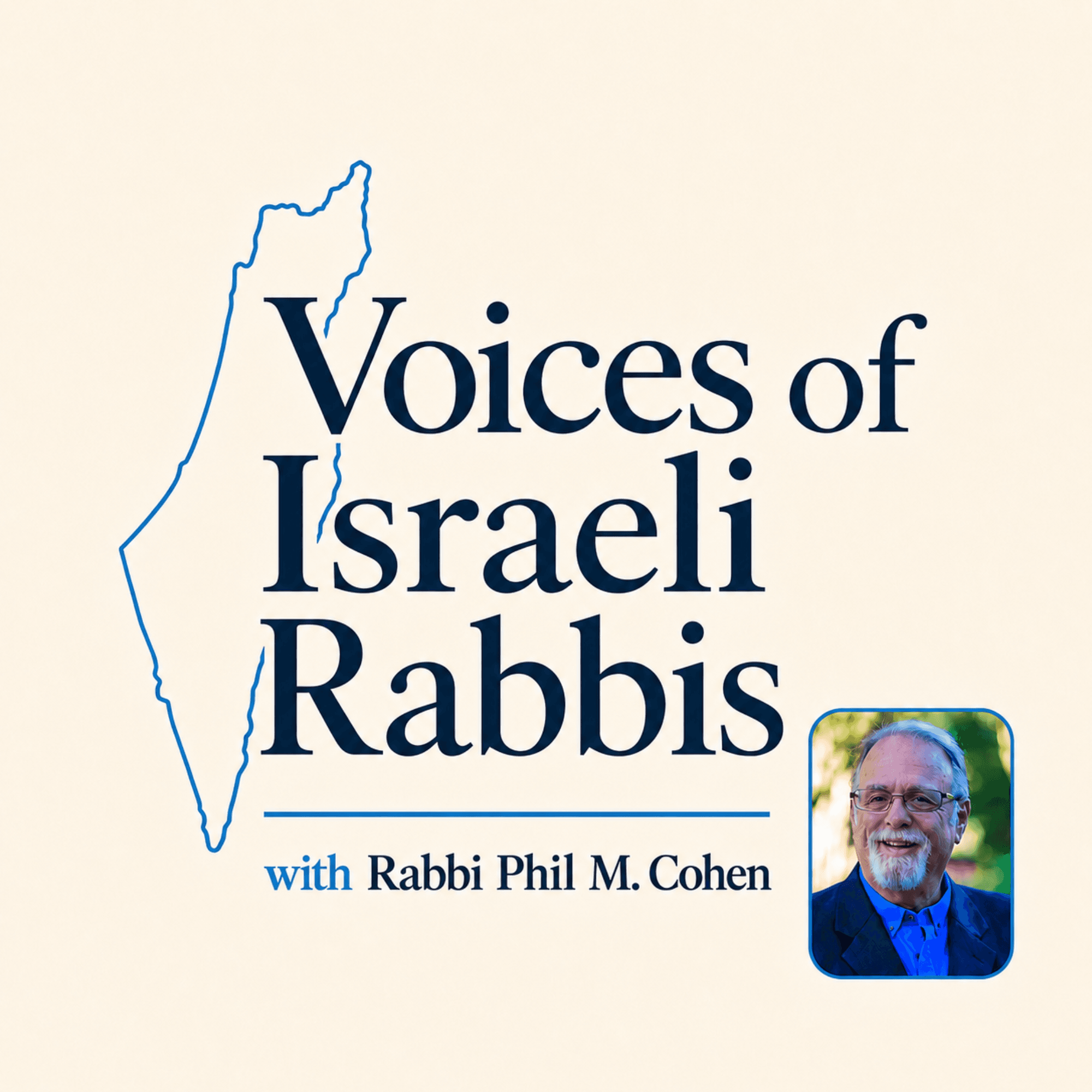 Voices of Israeli Rabbis with Rabbi Phil M. Cohen podcast artwork