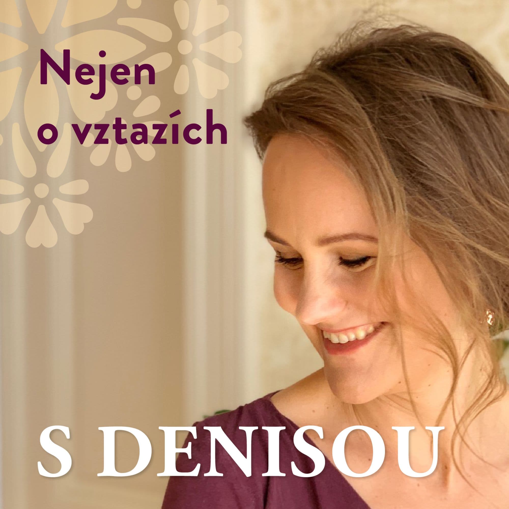 S Denisou nejen o vztazích podcast artwork