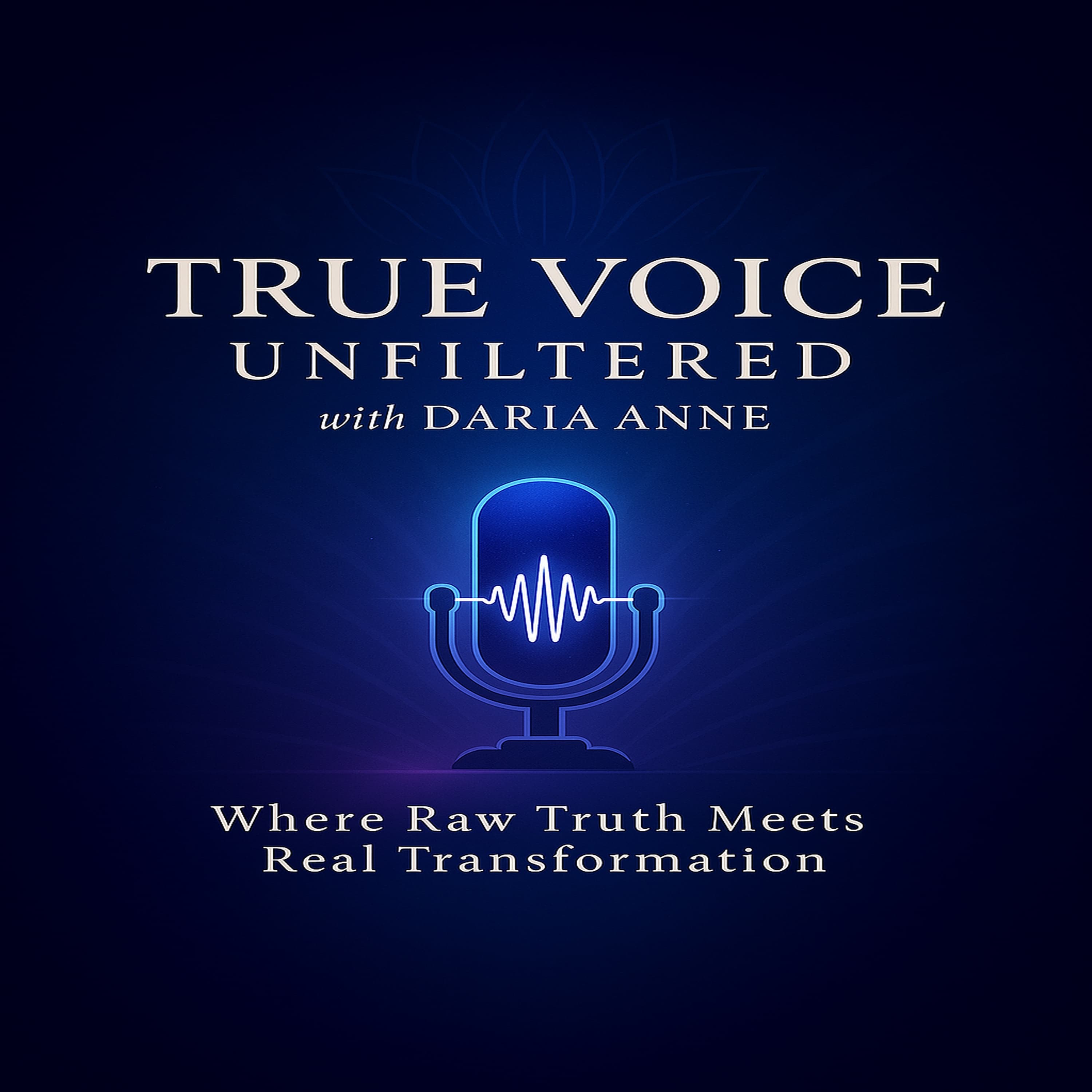 True Voice Unfiltered podcast artwork