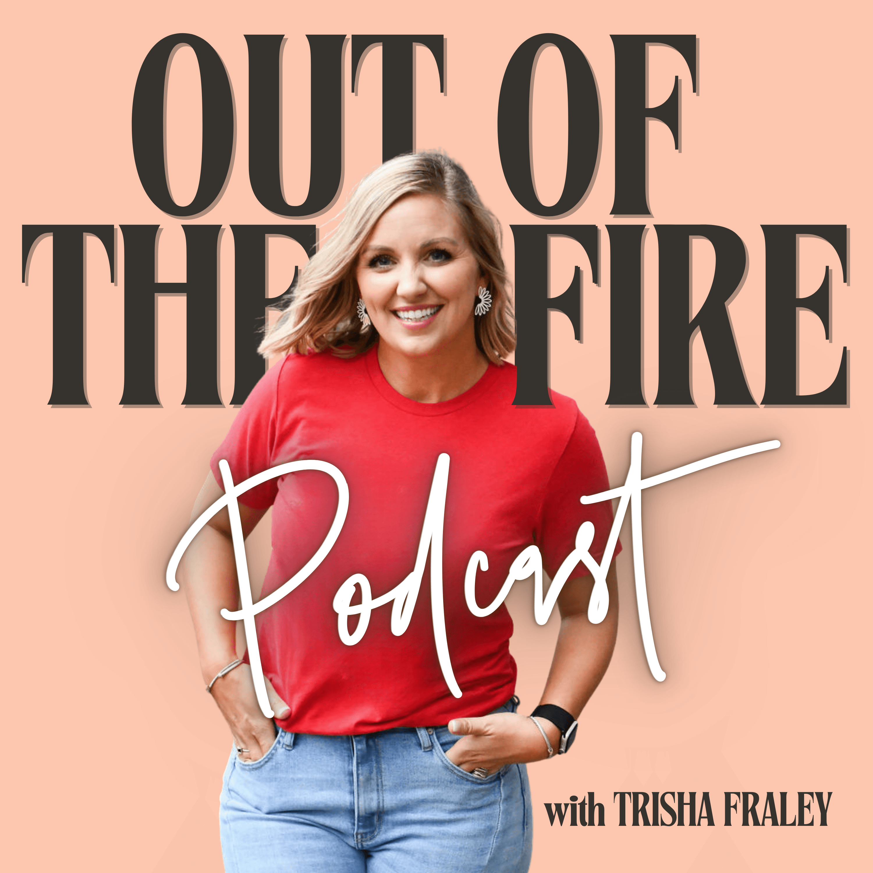 Out of the Fire podcast artwork