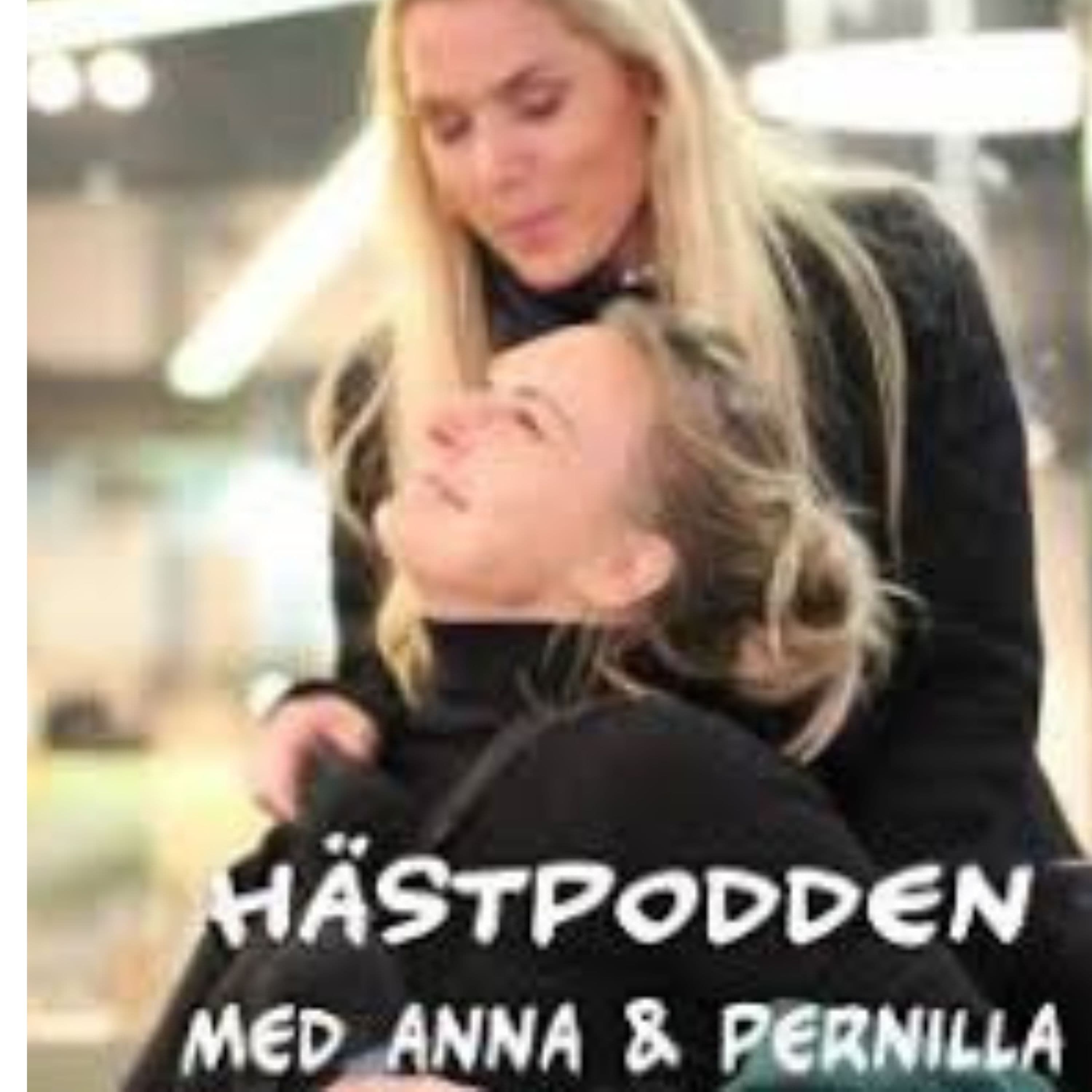 Hästpodden med Anna och Pernilla podcast artwork