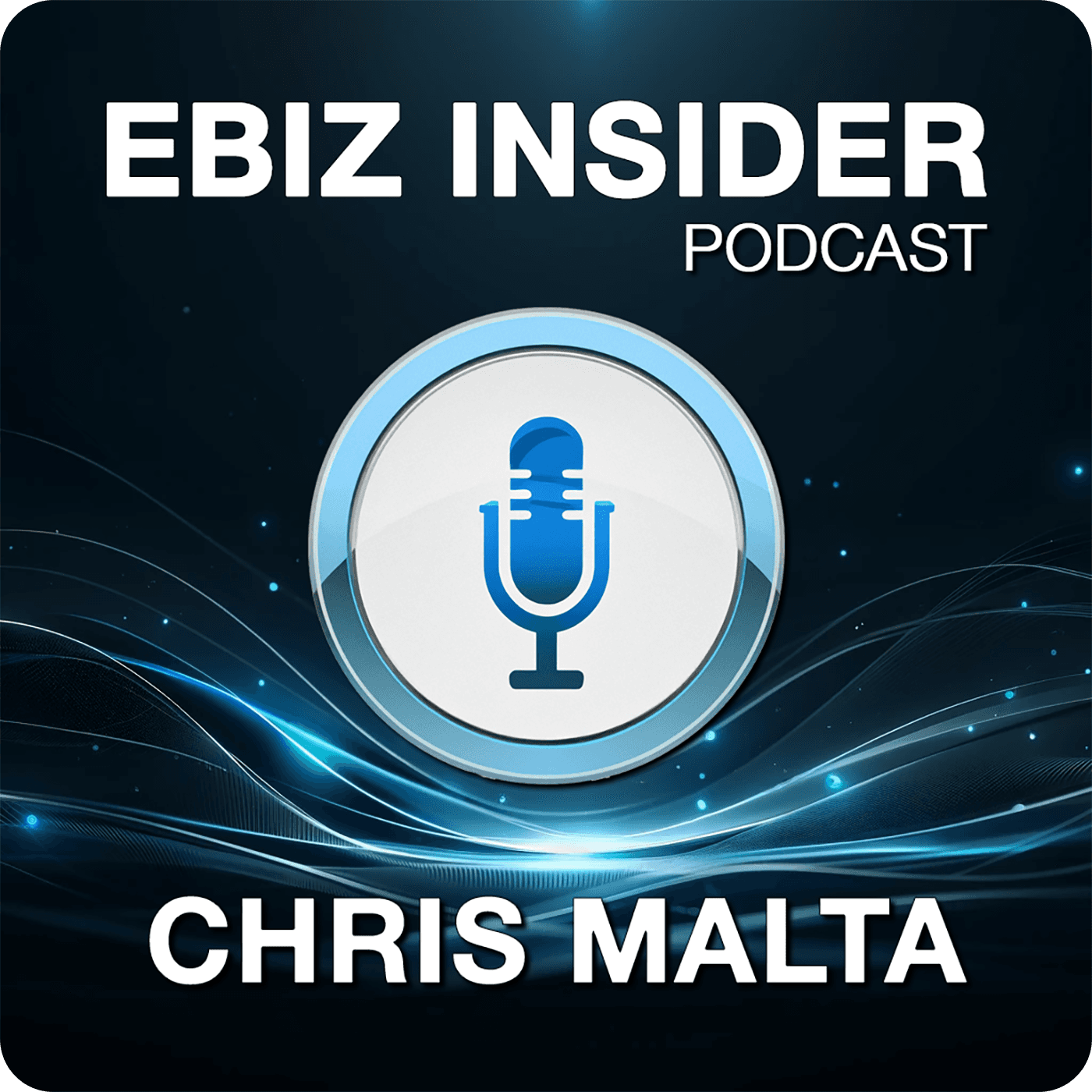 Chris Malta's EBiz Insider Podcast podcast artwork