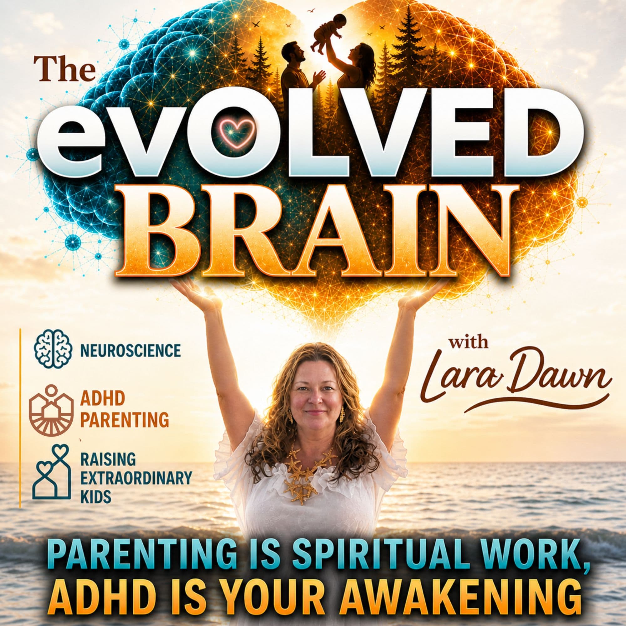 The evOLVED Brain: ADHD Parenting, Emotional Intelligence, & Raising Extraordinary Kids podcast artwork