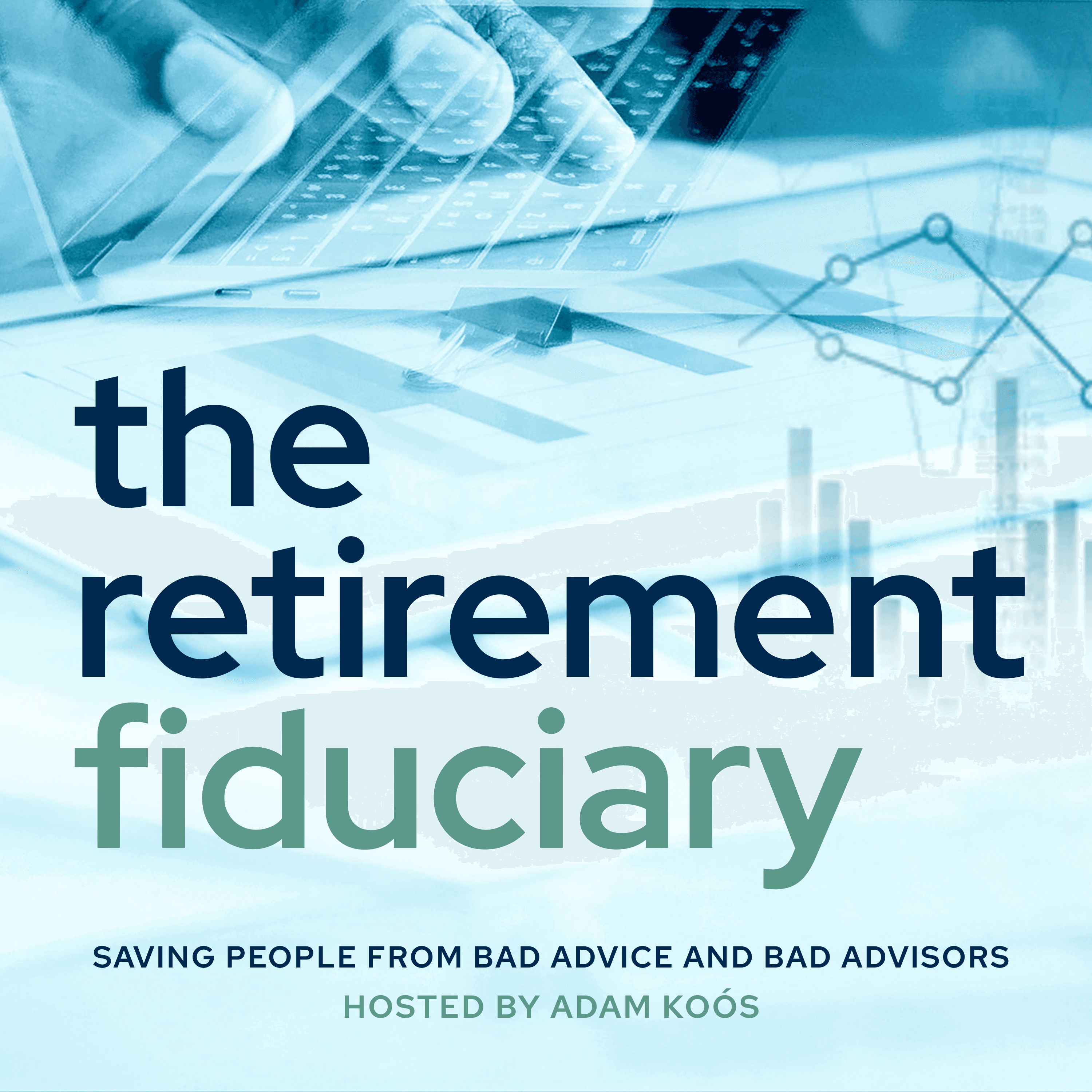 The Retirement Fiduciary Podcast podcast artwork