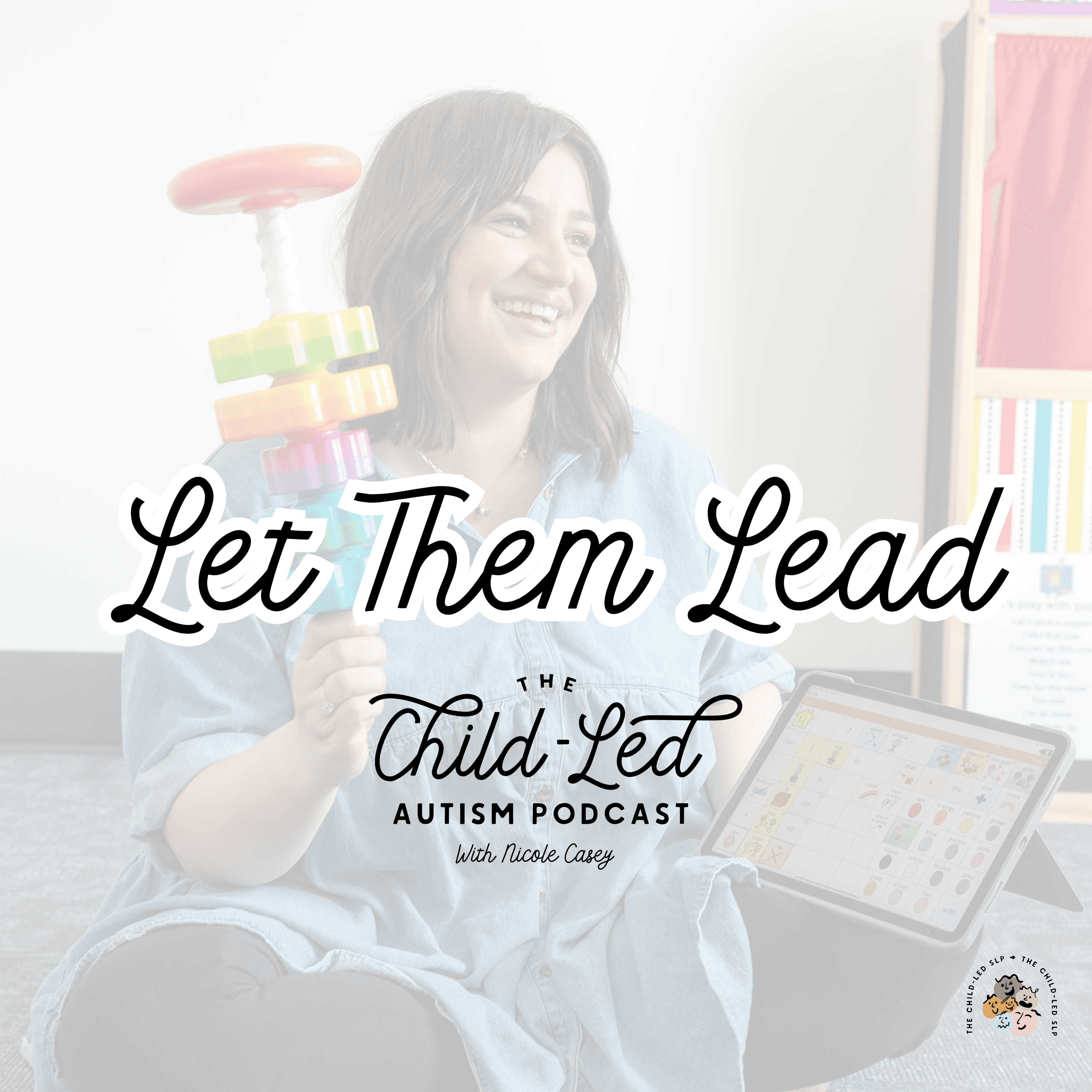 Let Them Lead: The Child-Led Autism Podcast podcast artwork