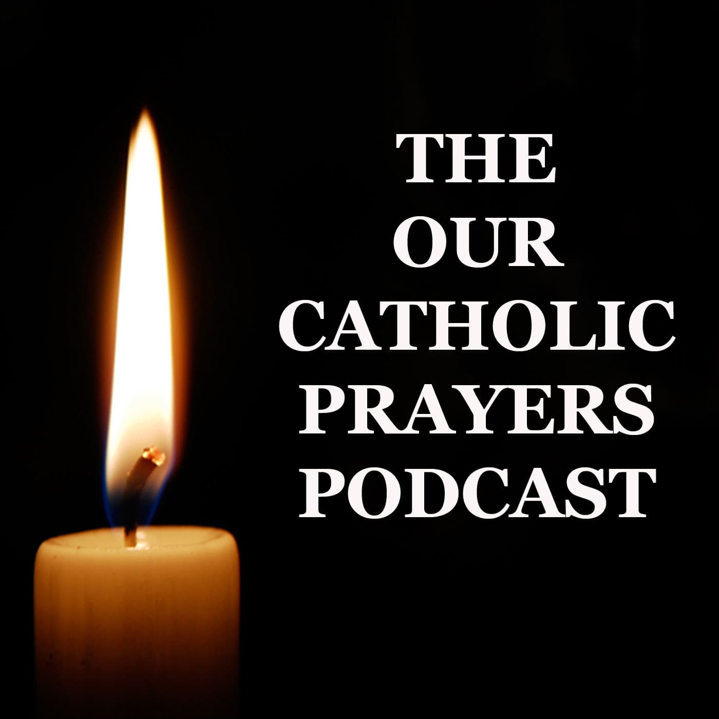THE OUR CATHOLIC PRAYERS PODCAST podcast artwork