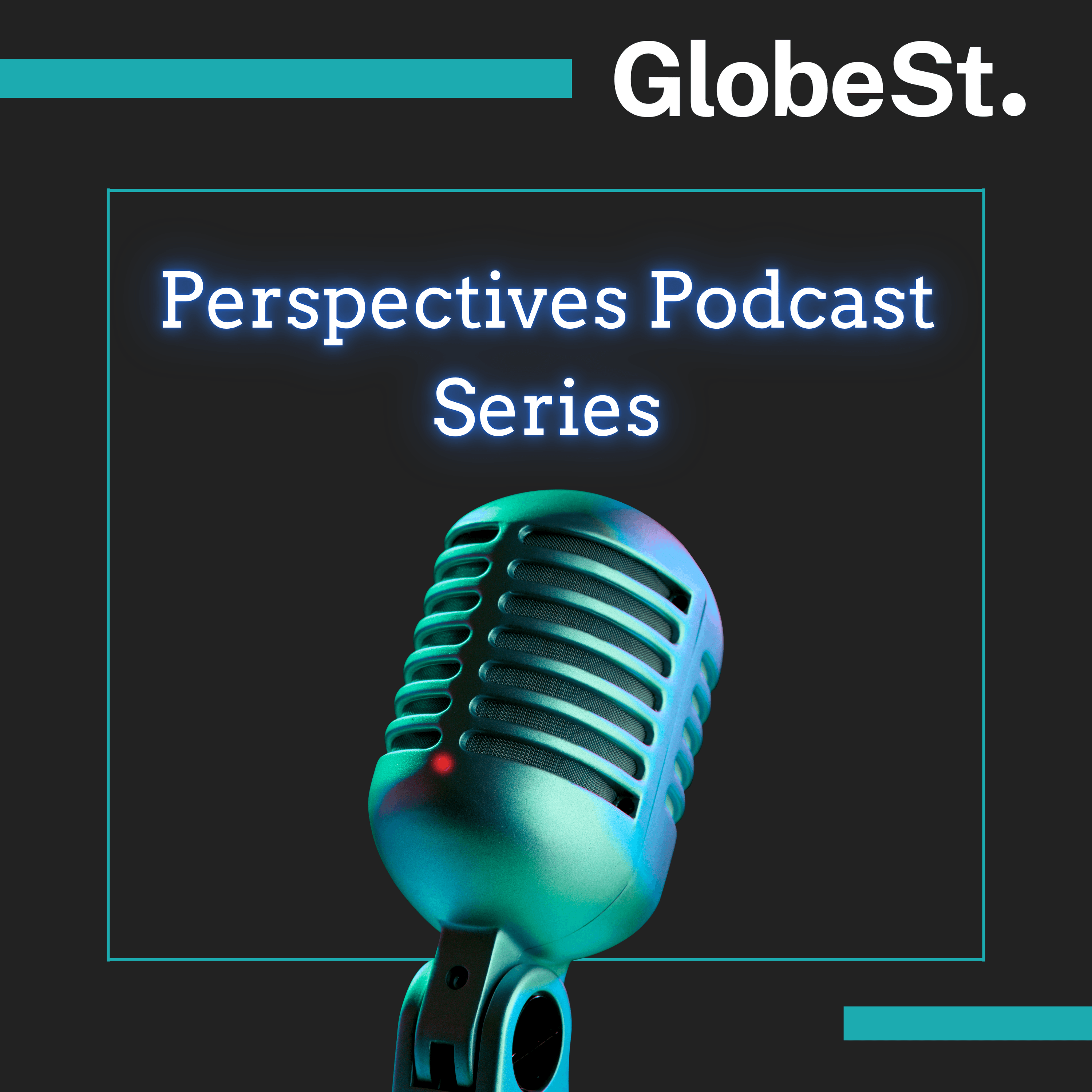 GlobeSt Perspectives Podcast podcast artwork