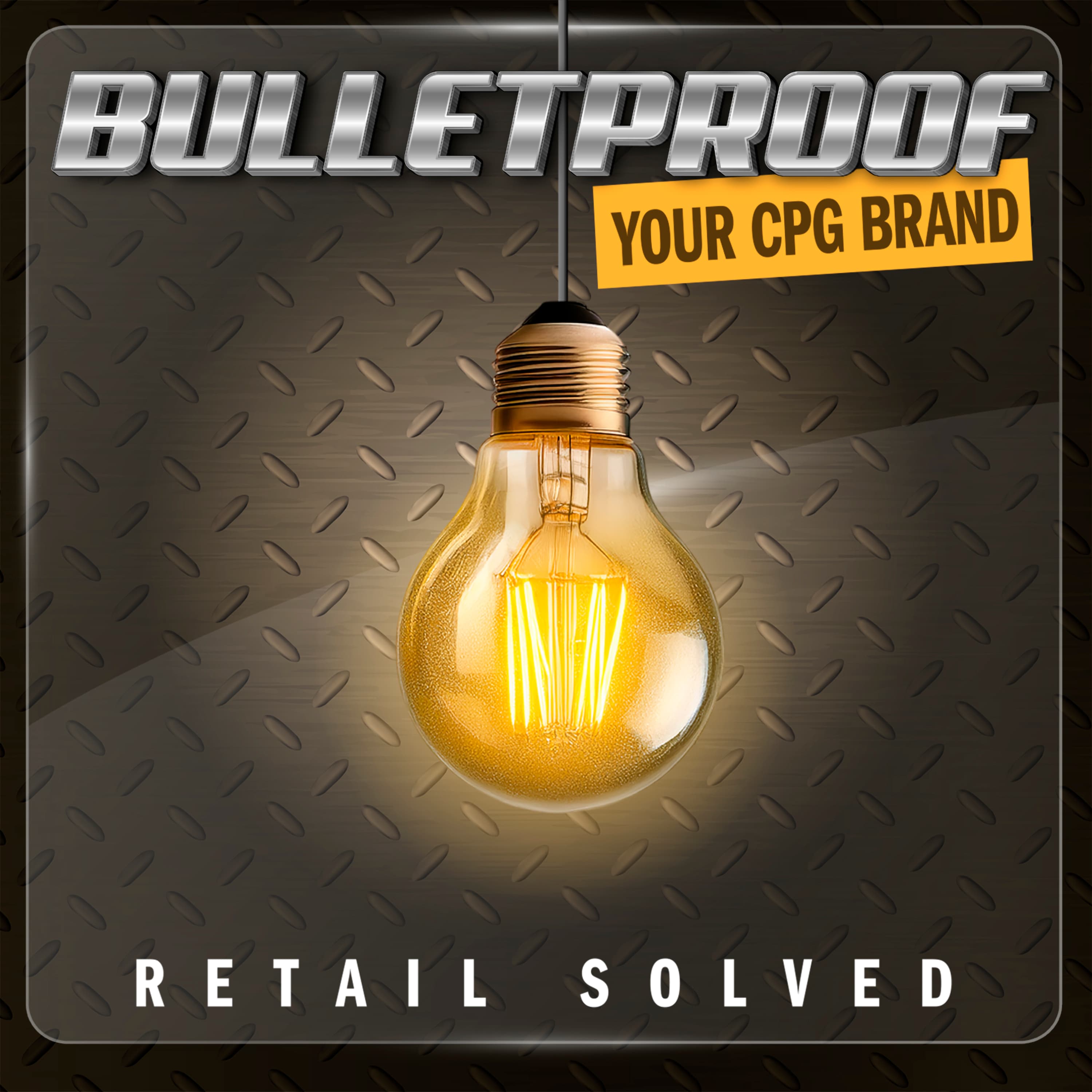 Bulletproof Your CPG Brand podcast artwork