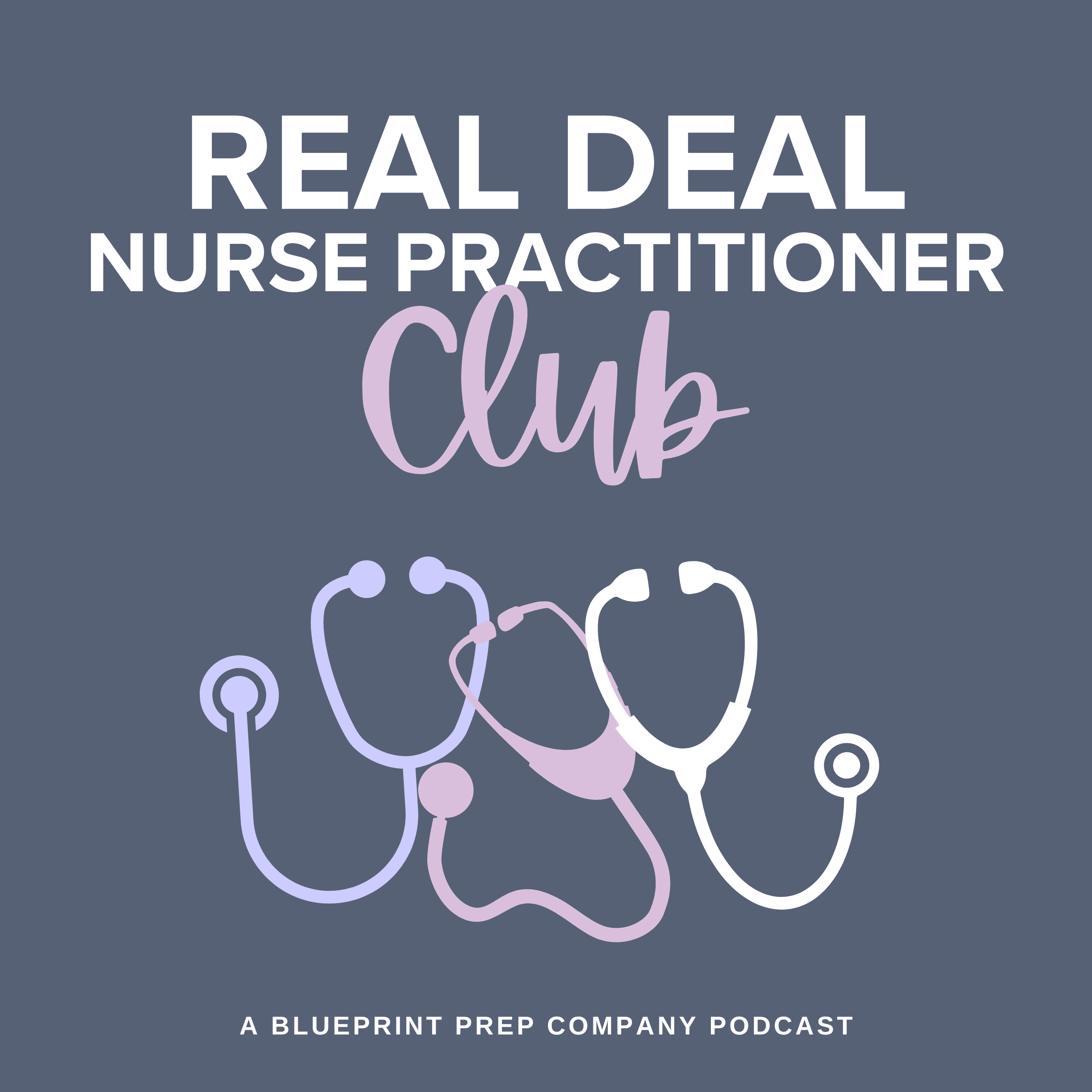 Real Deal Nurse Practitioner Club podcast artwork