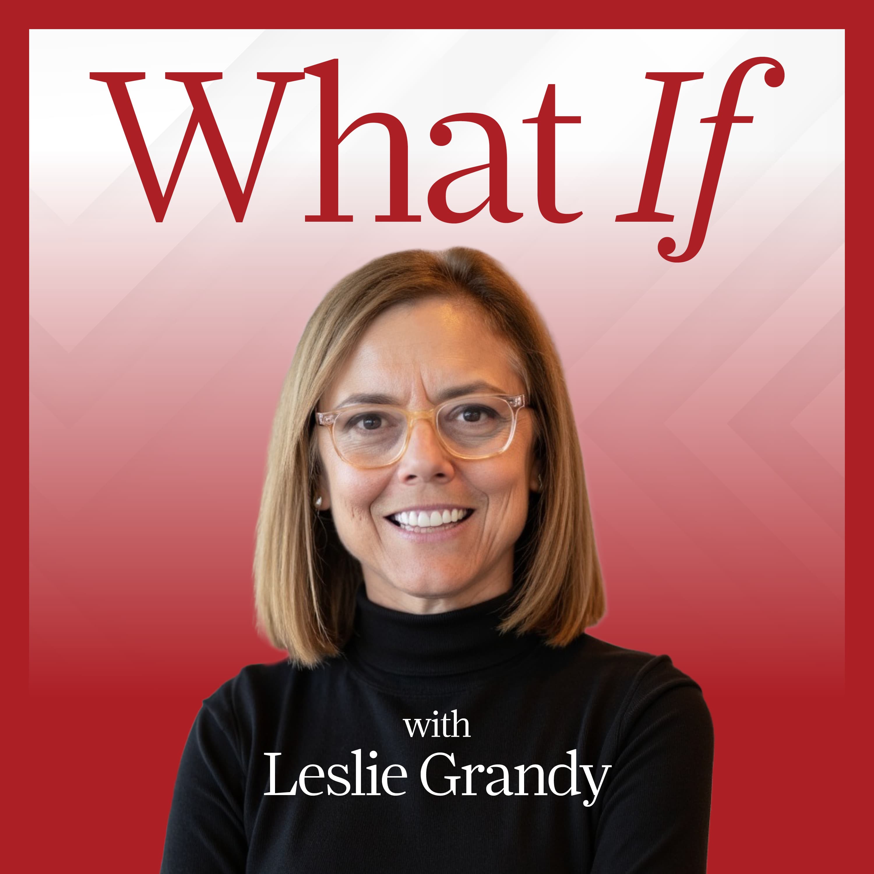 What If With Leslie Grandy podcast artwork