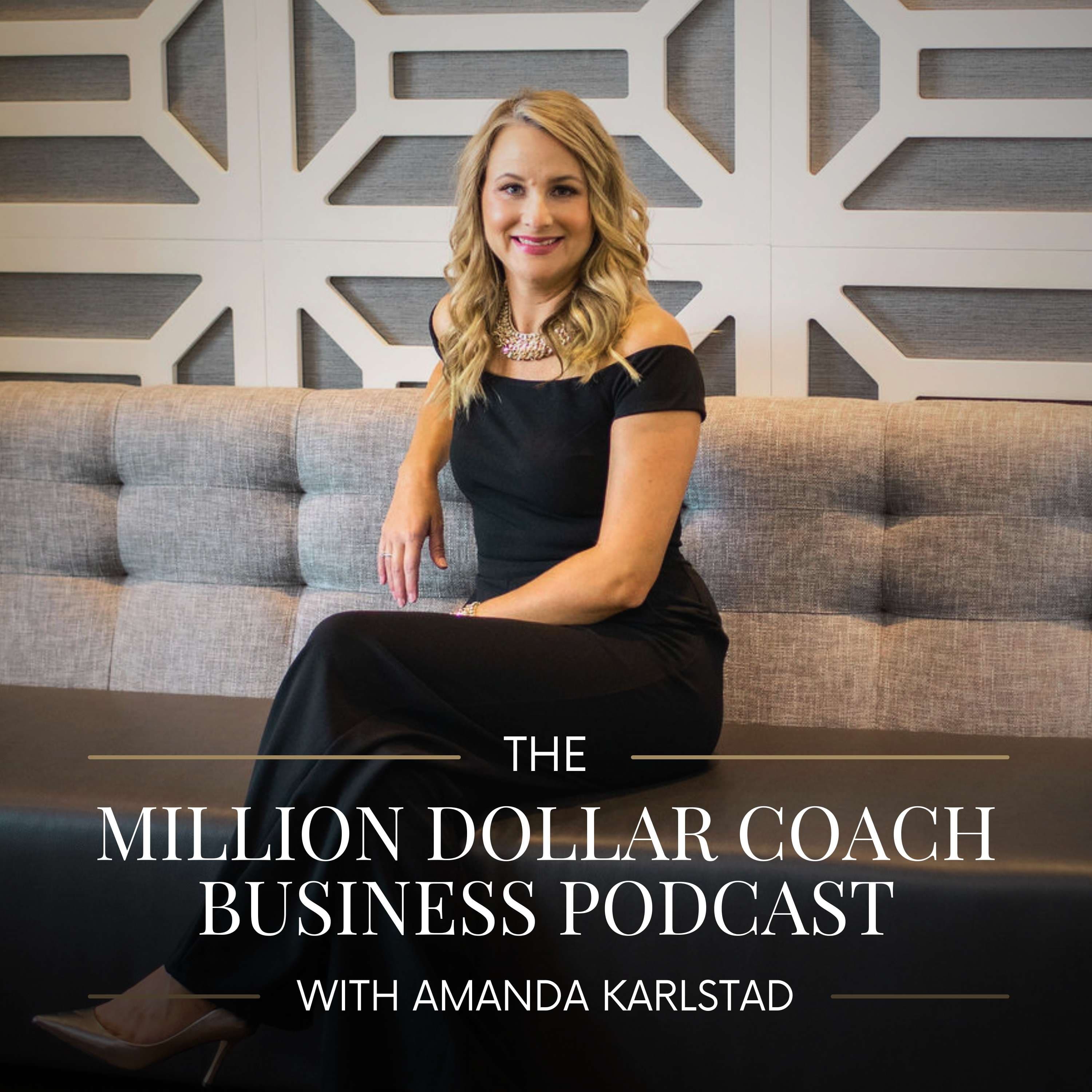 The Million Dollar Coach Business Podcast with Amanda Karlstad podcast artwork