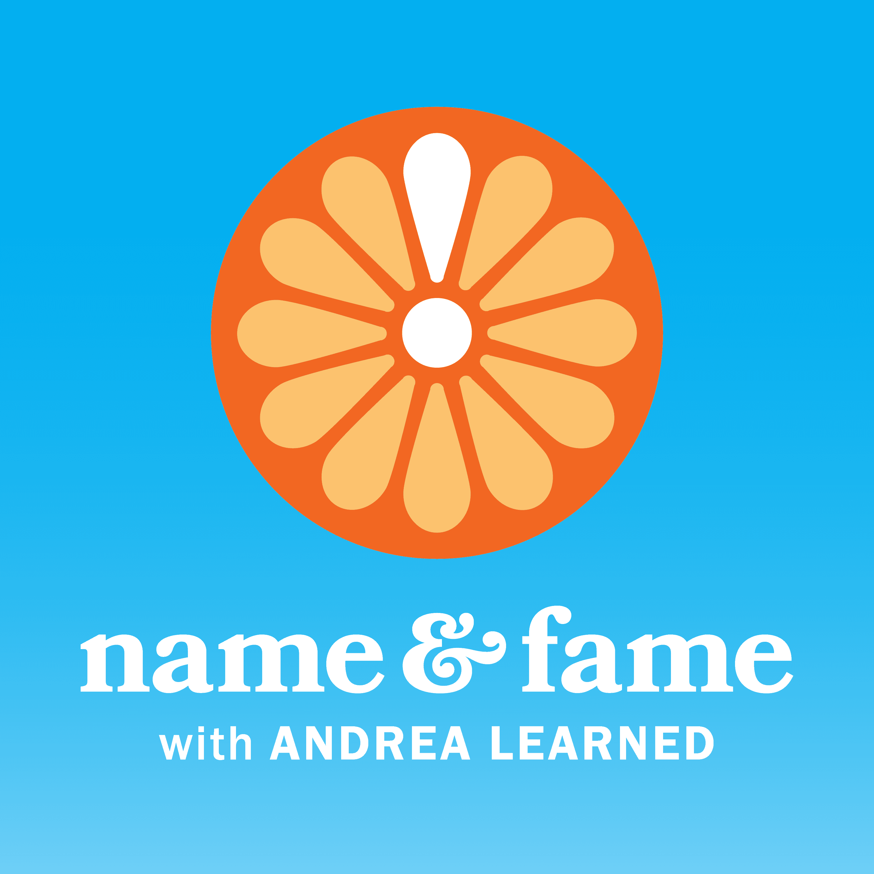 Name and Fame, with Andrea Learned podcast artwork