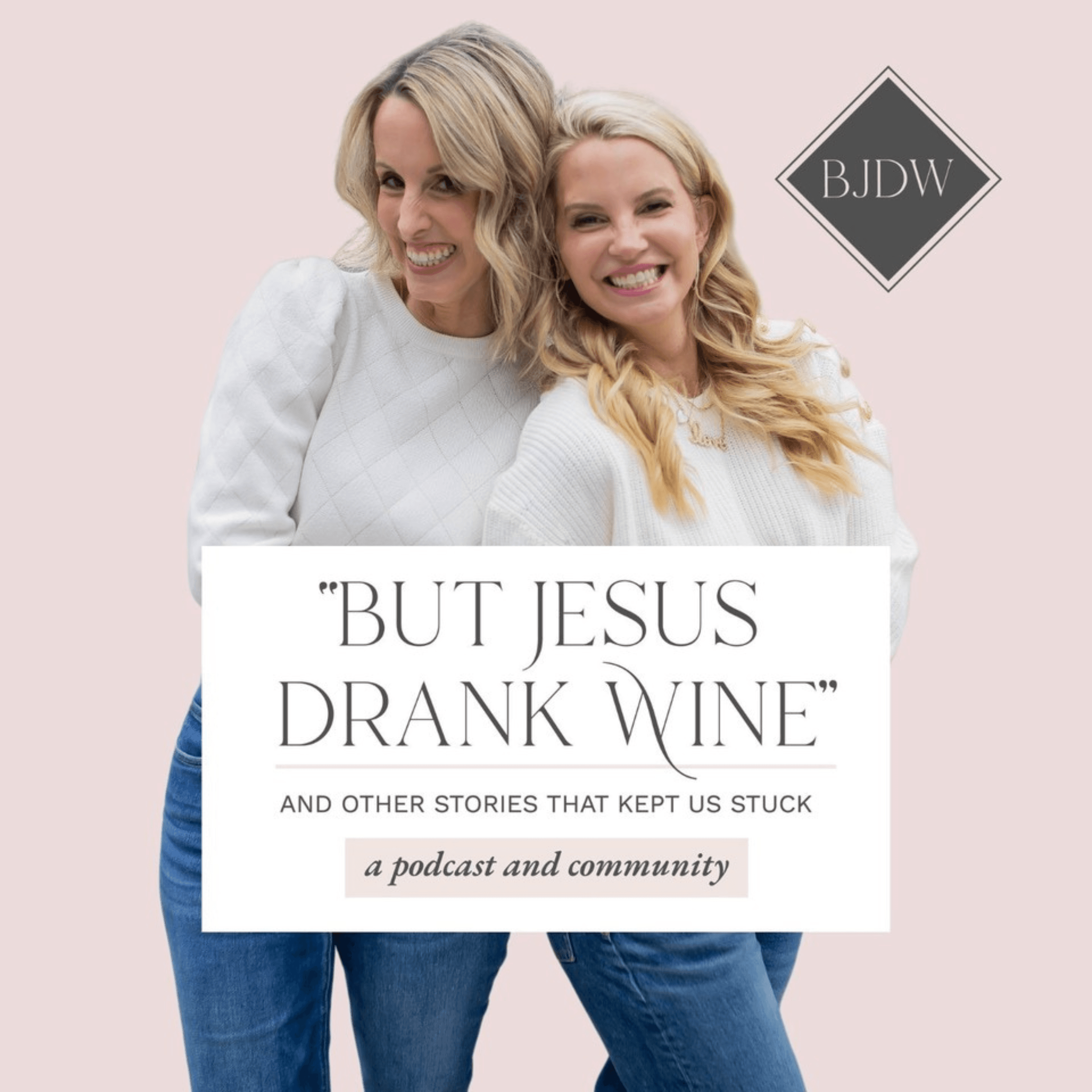 "But Jesus Drank Wine" & Other Stories That Kept Us Stuck podcast artwork