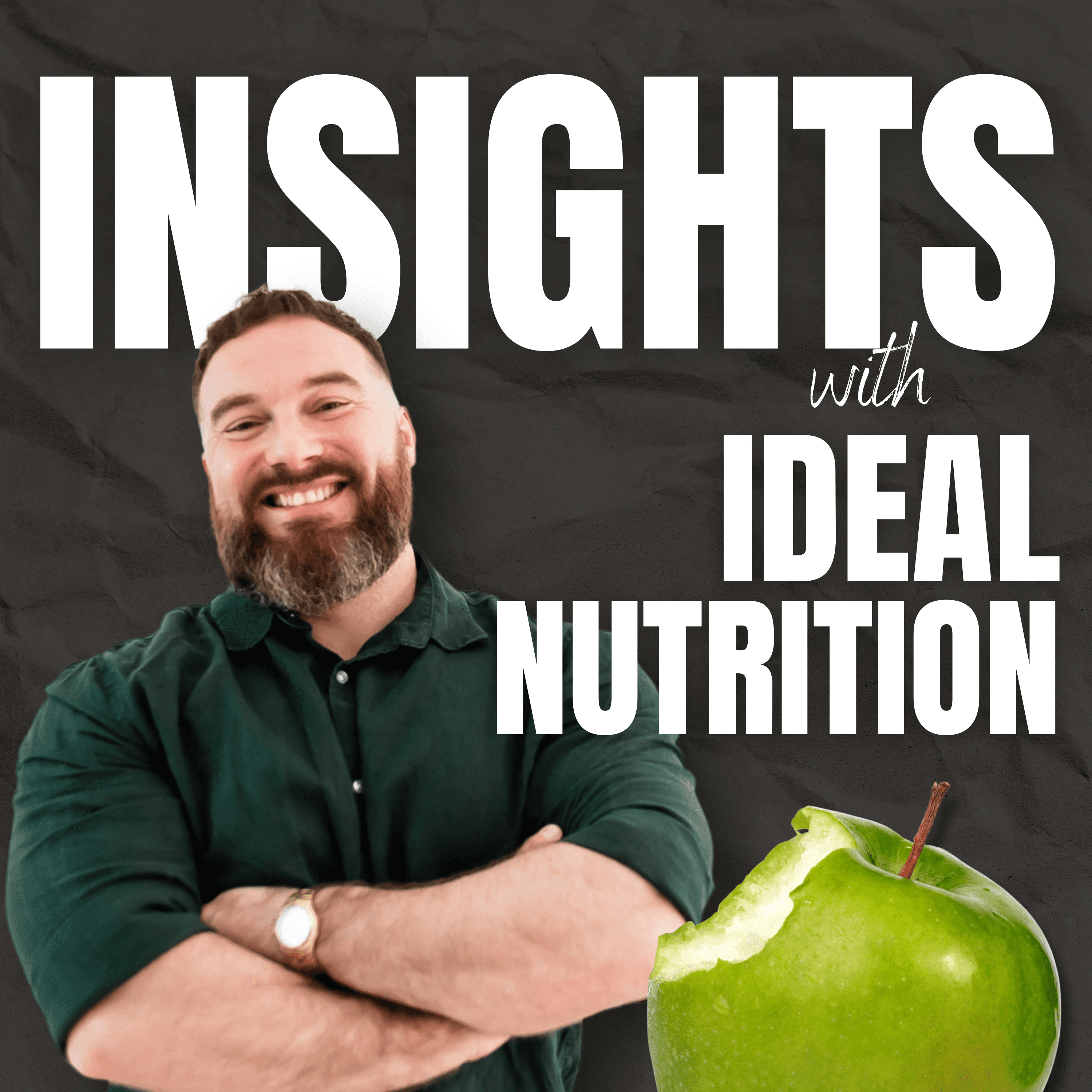 Insights with Ideal Nutrition podcast artwork
